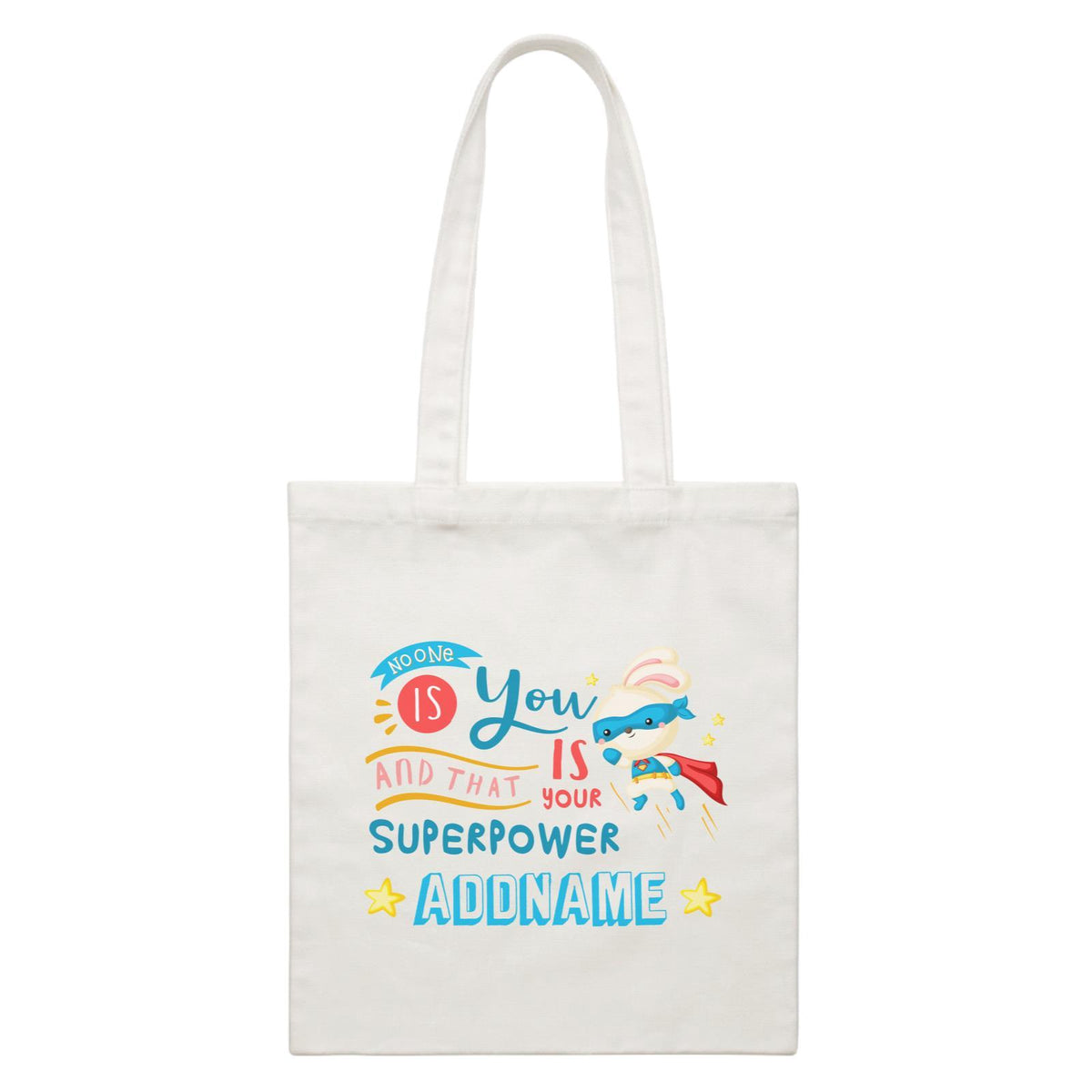 Children's Day Gift Series No One Is You And That Is Your Superpower Blue Addname Canvas Bag