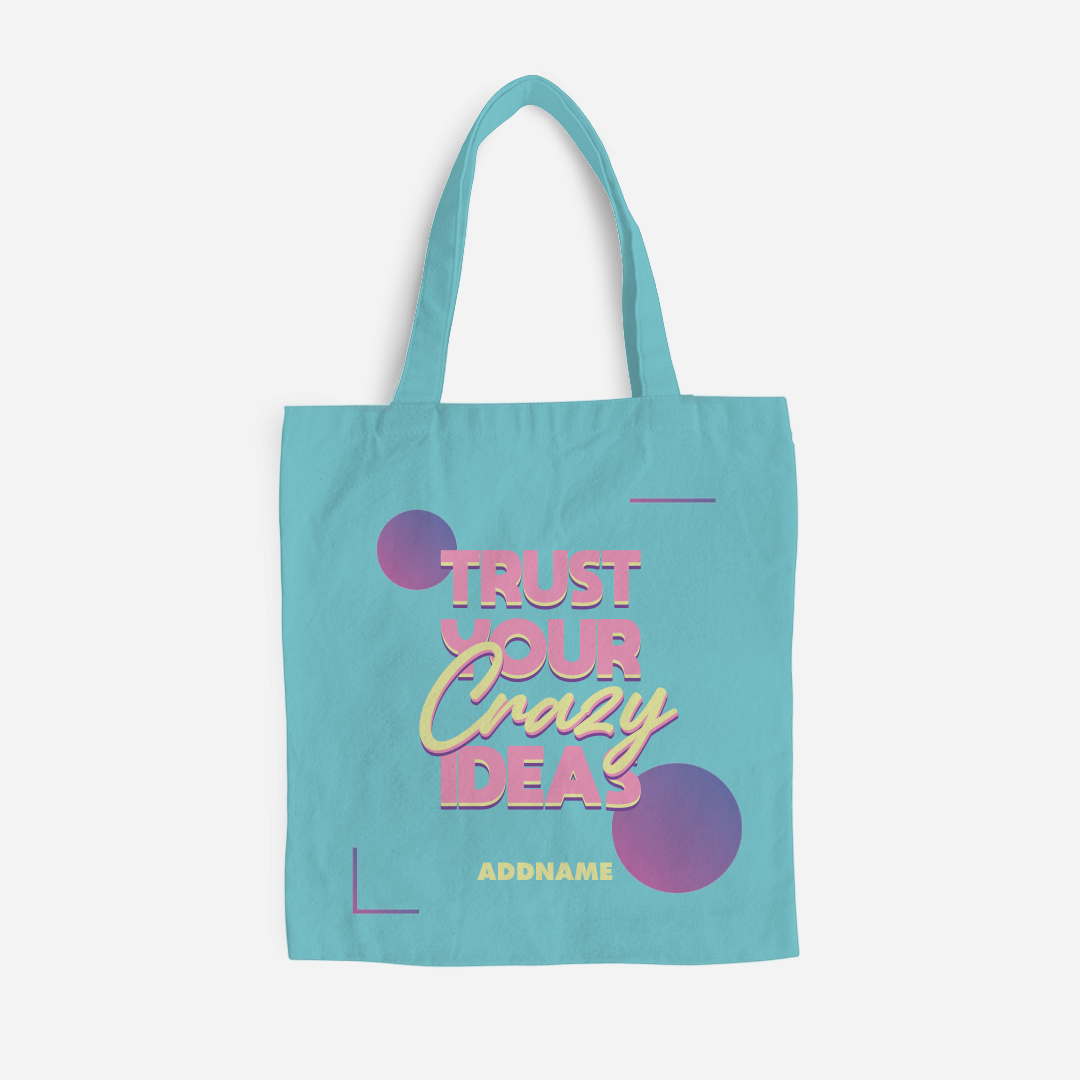 Be Confident Series Canvas Bag - Trust Your Crazy Idea - Cyan