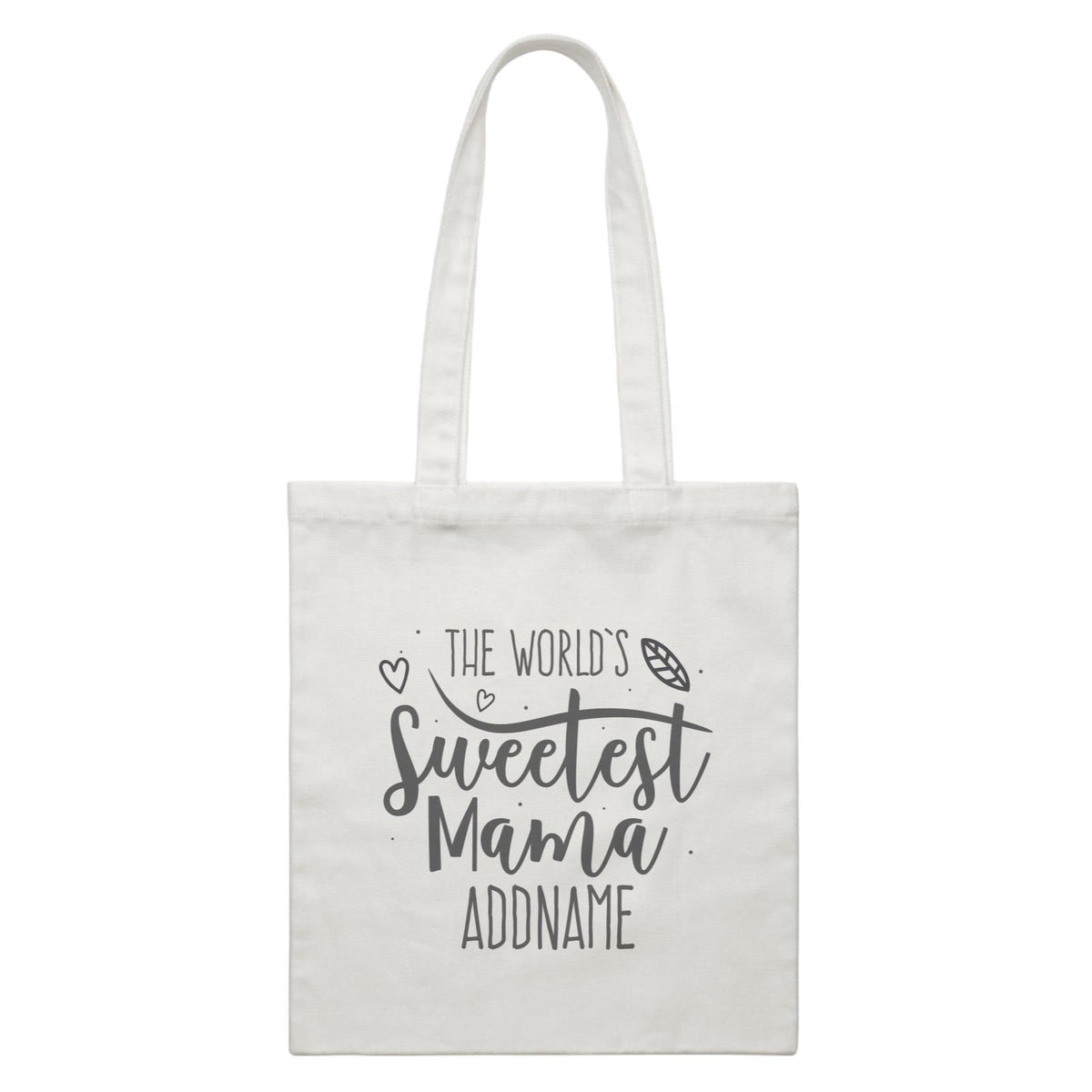 Sweet Mom Quotes 3 The Worlds Sweetest Mama Addname White Canvas Bag