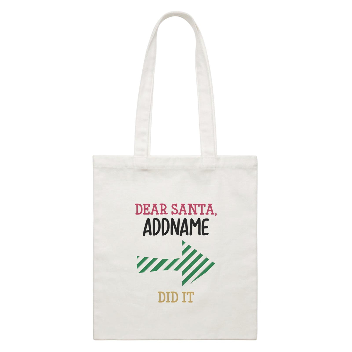 Xmas Dear Santa Someone Did it Right Arrow Canvas Bag