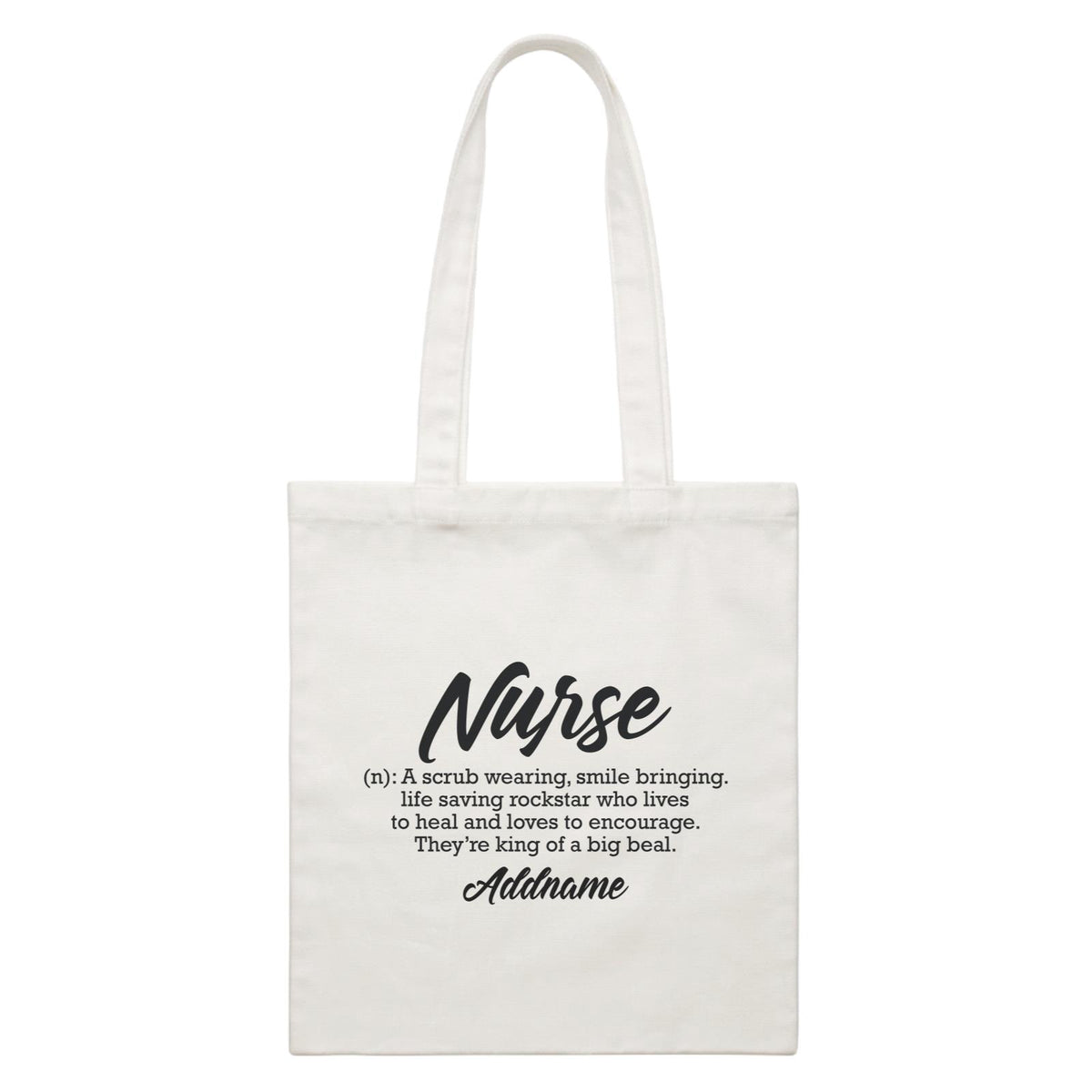 Nurse Quotes A Scrub Wearing Smile Bringing Addname White Canvas Bag