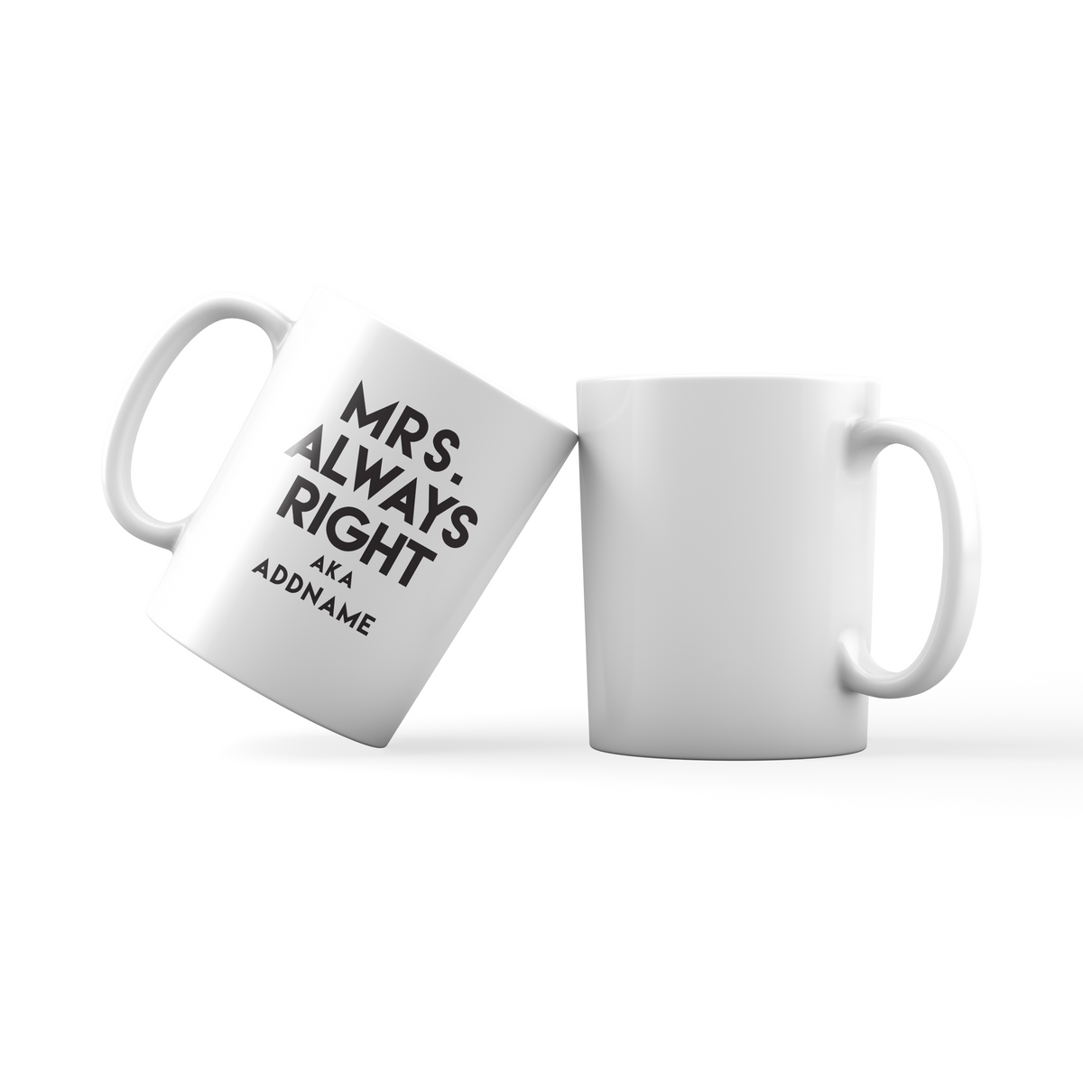 Mrs Always Right Addname Mug
