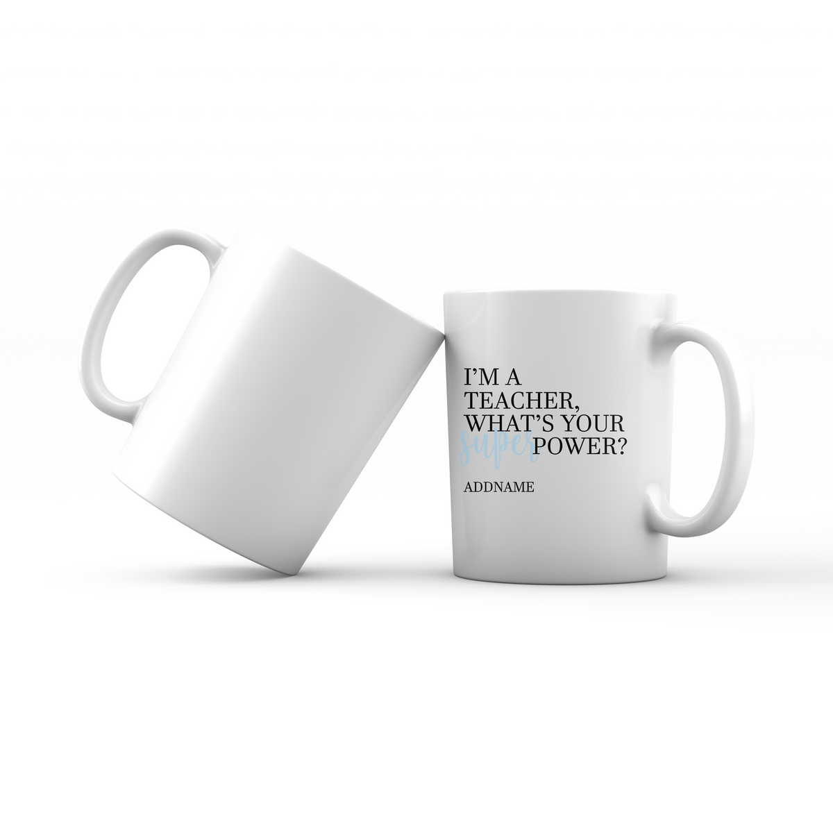 Super Teachers Blue I'm A teacher What's Your Superpower Addname Mug