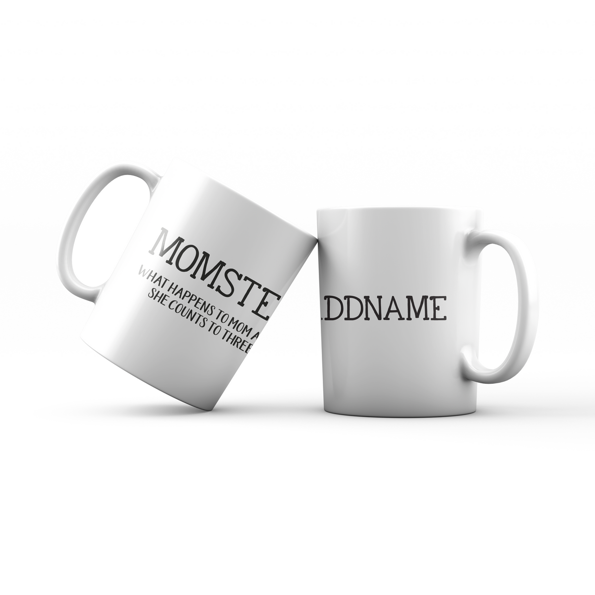 Funny Mom Quotes Momster What Happens To Mom After She Counts to Three Addname Mug