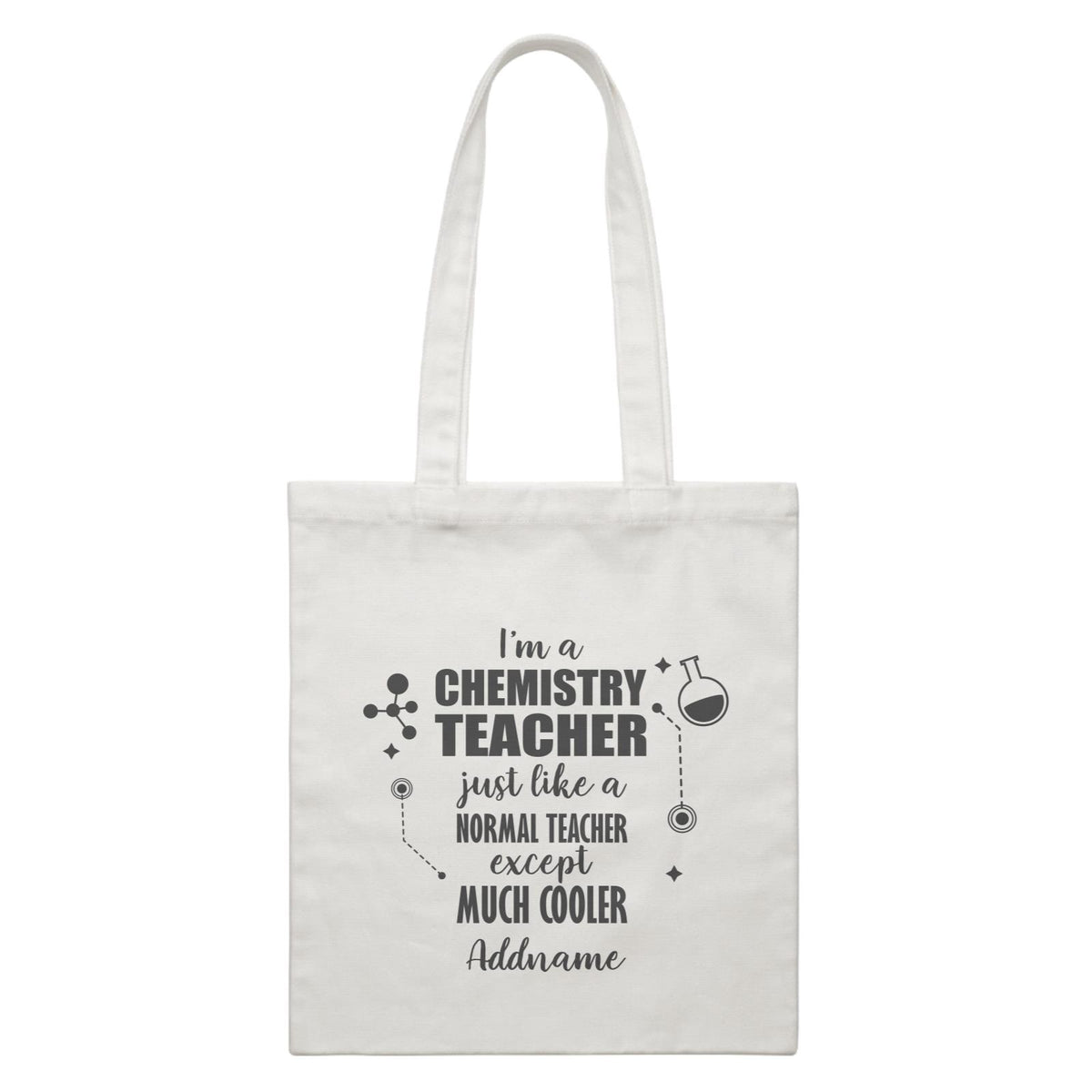 Subject Teachers 2 I'm A Chemistry Teacher Addname White Canvas Bag