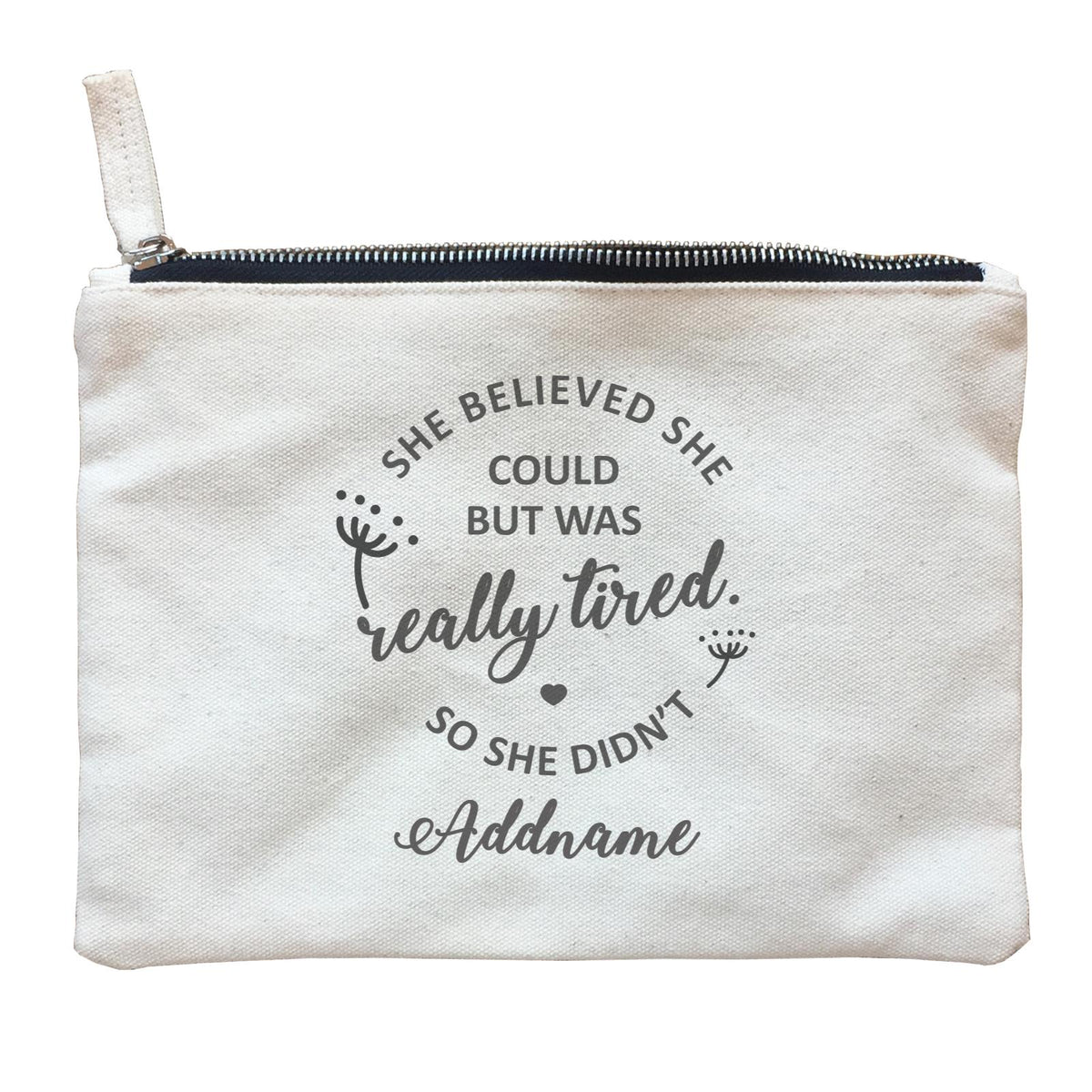 Funny Mom Quotes She Believed She Could But Was Really Tired So She Didnt Addname Zipper Pouch