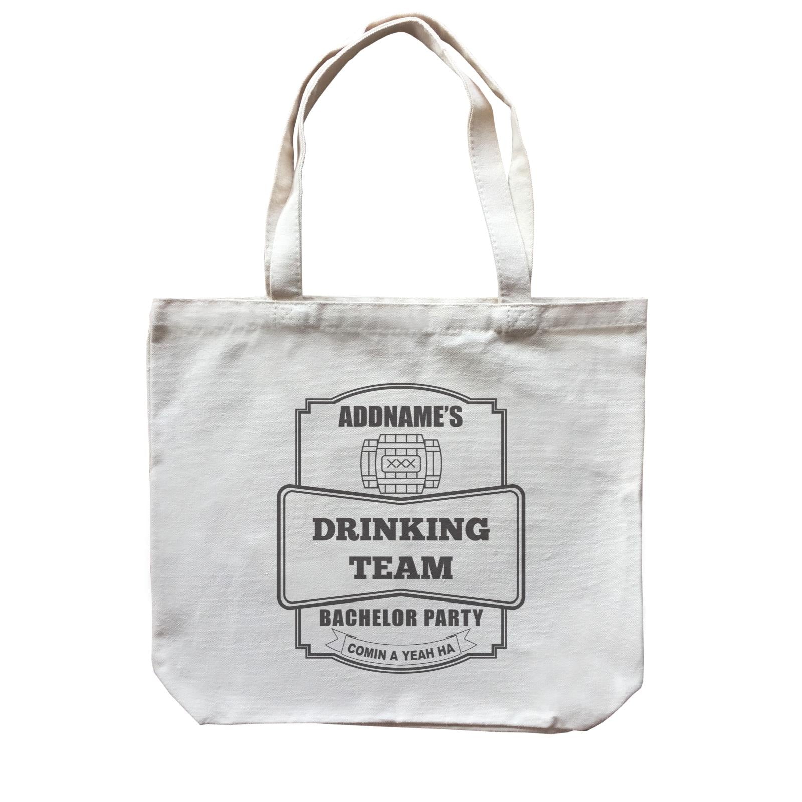 Addname Drinking Team In Bachelor Party Canvas Bag