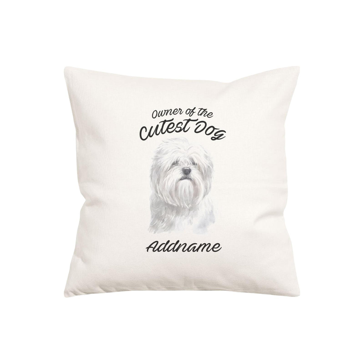 Watercolor Dog Owner Of The Cutest Dog Lhasa Apso Addname Pillow Cushion