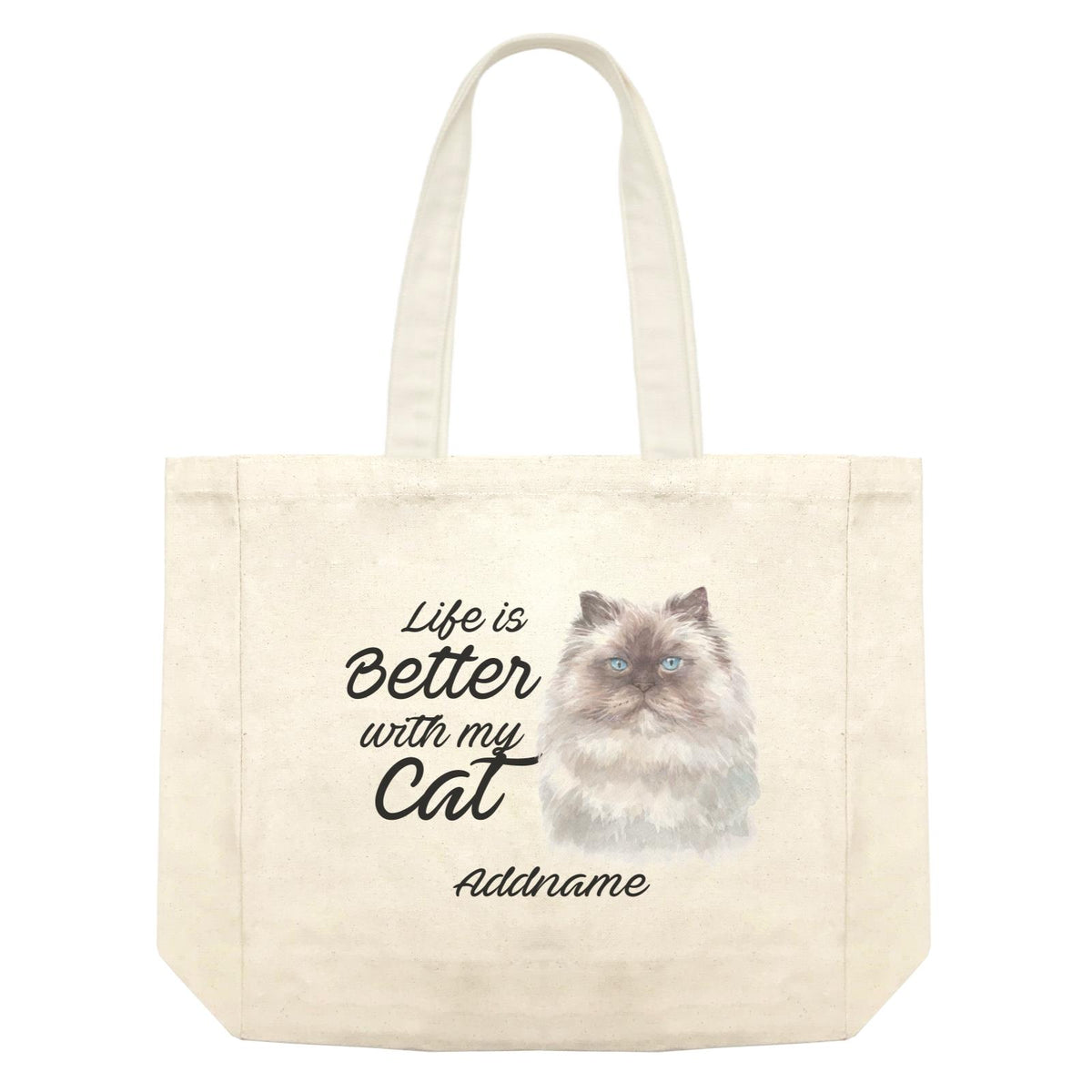 Watercolor Life is Better With My Cat Himalayan White Addname Shopping Bag