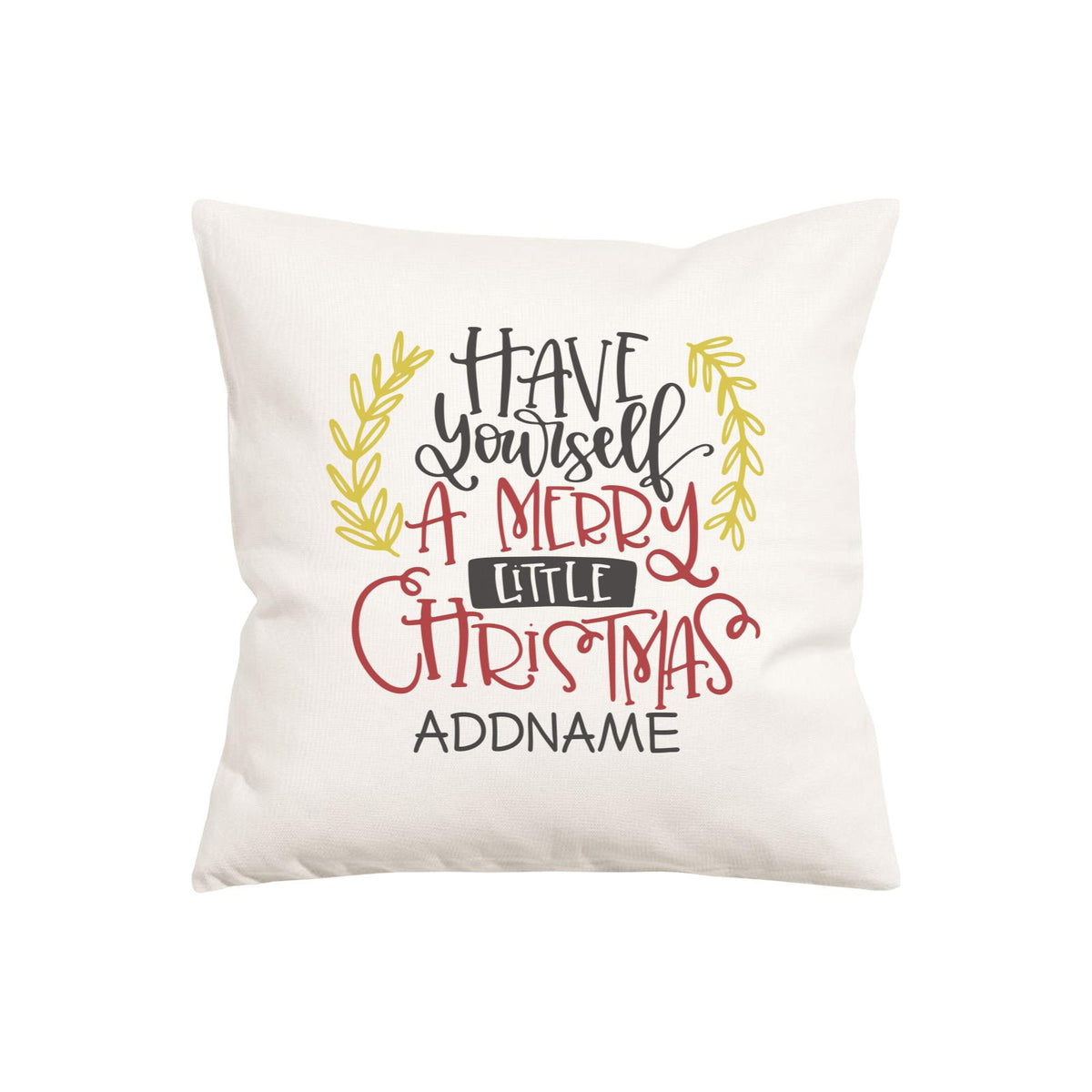Xmas Have Yourself A Merry Little Christmas Pillow Pillow Cushion