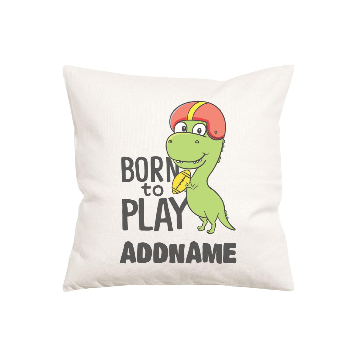 Super Cute Dinosaur Born To Play Pillow Cushion