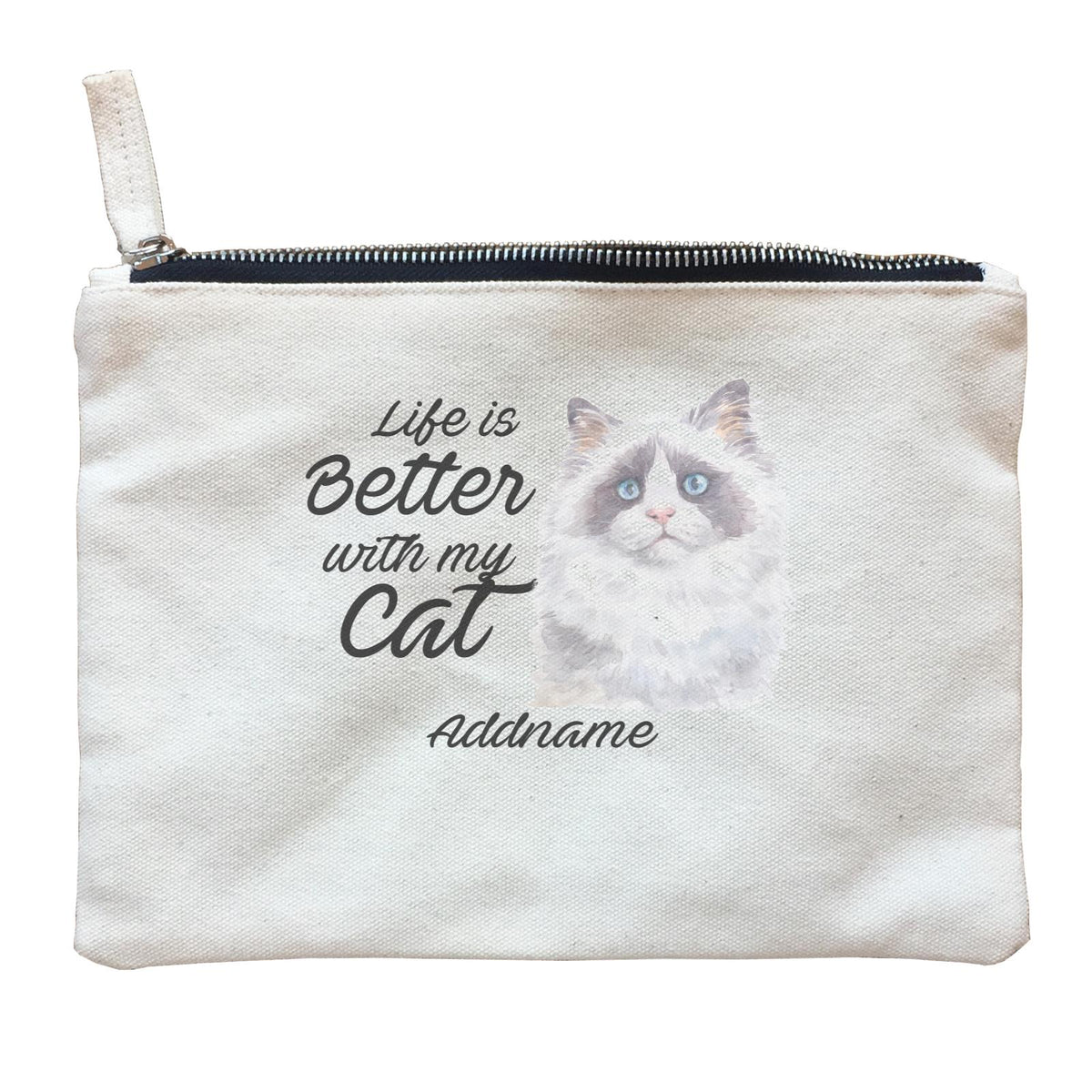Watercolor Life is Better With My Cat Ragdoll Cat Addname Zipper Pouch