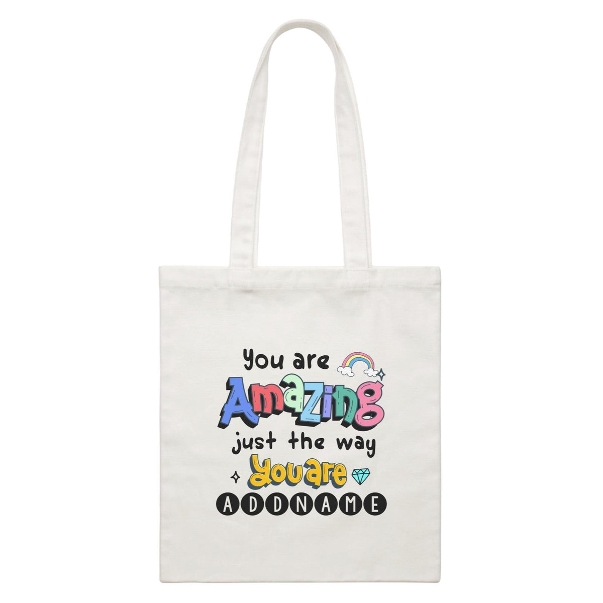 Children's Day Gift Series You Are Amazing Just The Way You Are Addname Canvas Bag