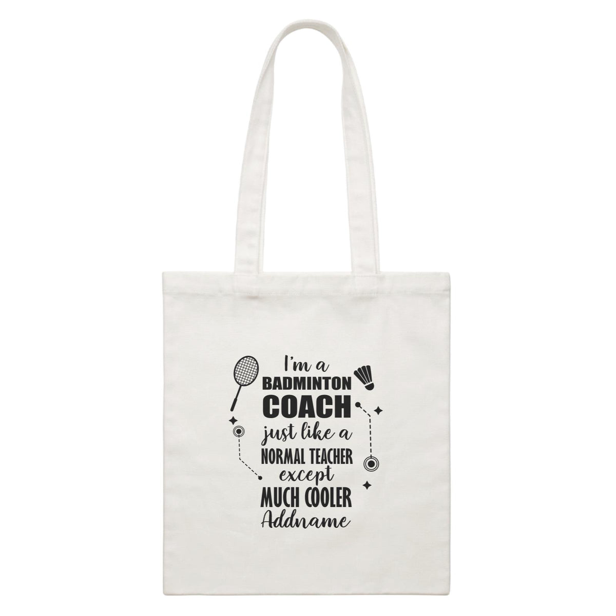 Subject Teachers I'm A Badminton Coach Addname Canvas Bag
