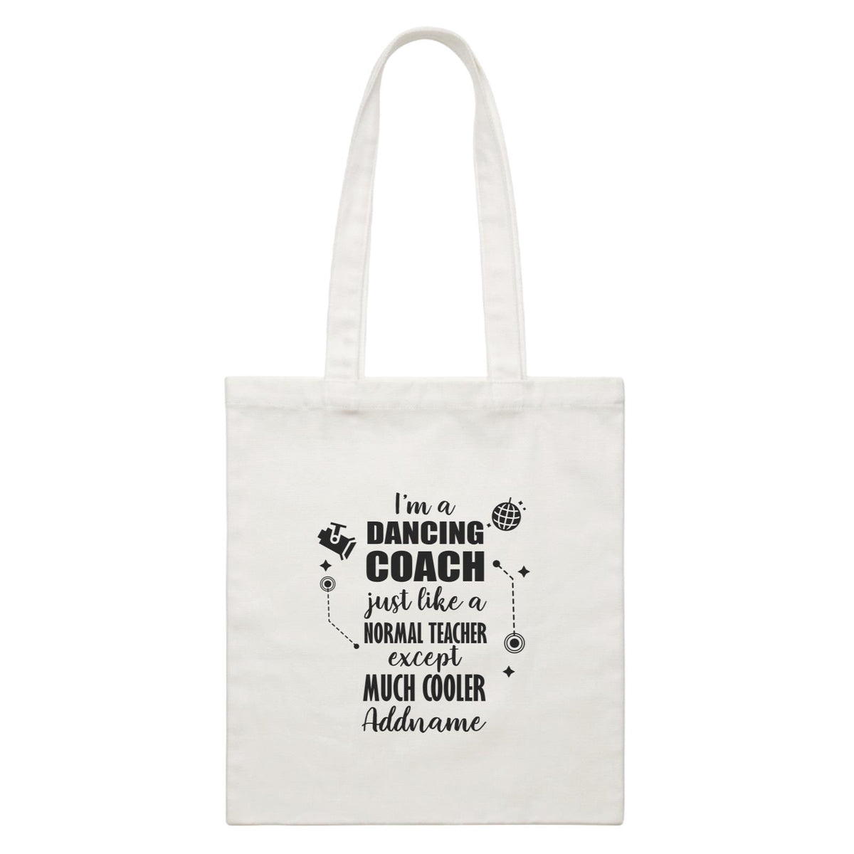 Subject Teachers I'm A Dancing Coach Addname Canvas Bag