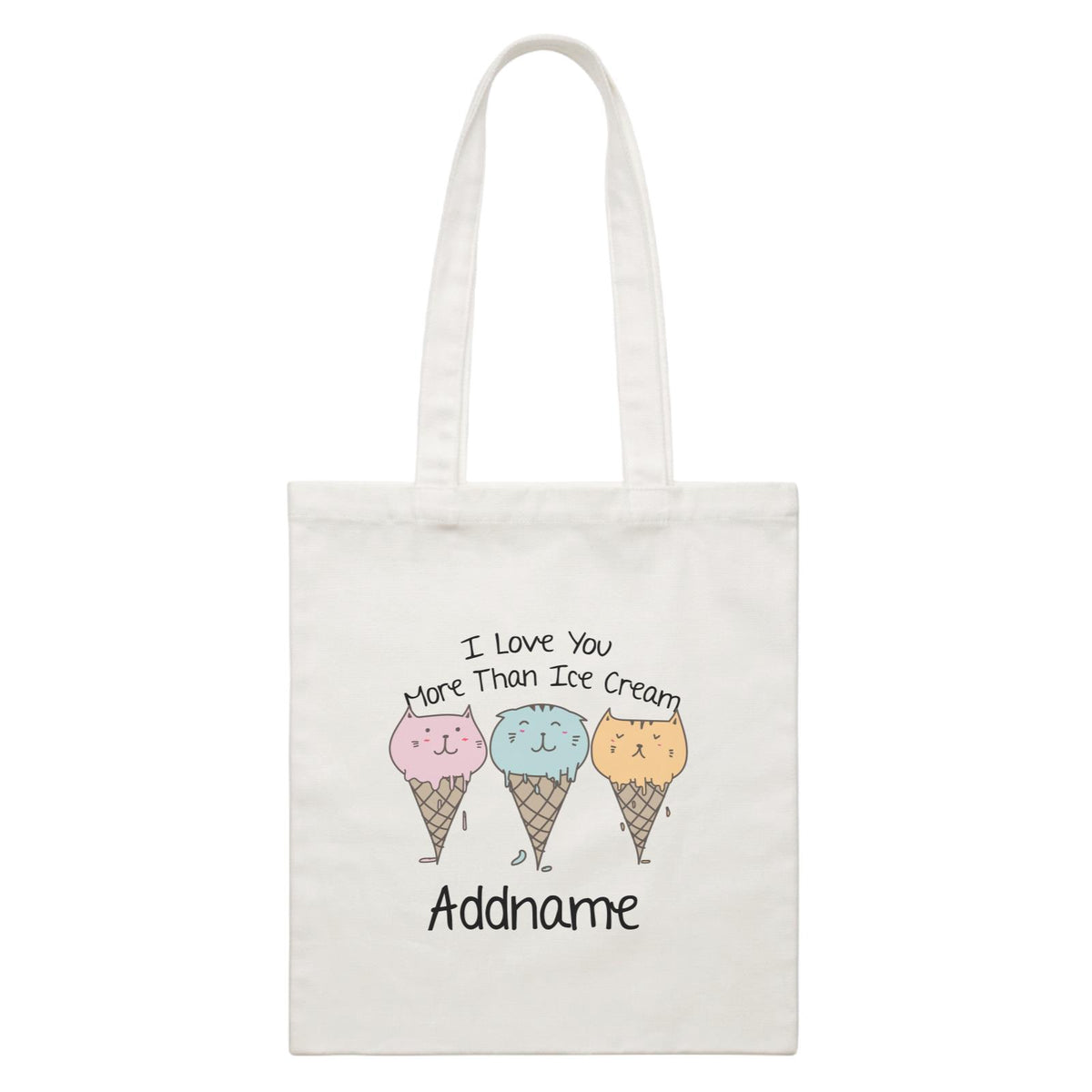 Cute Animals And Friends Series I Love You More Than Ice Cream Cats Addname White White Canvas Bag