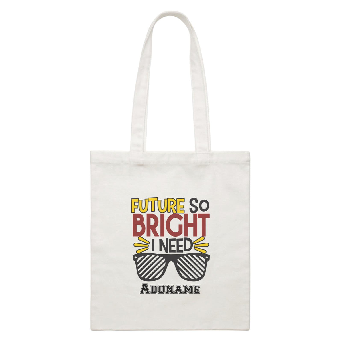 Graduation Series Future So Bright I Need A Sunglasses White Canvas Bag