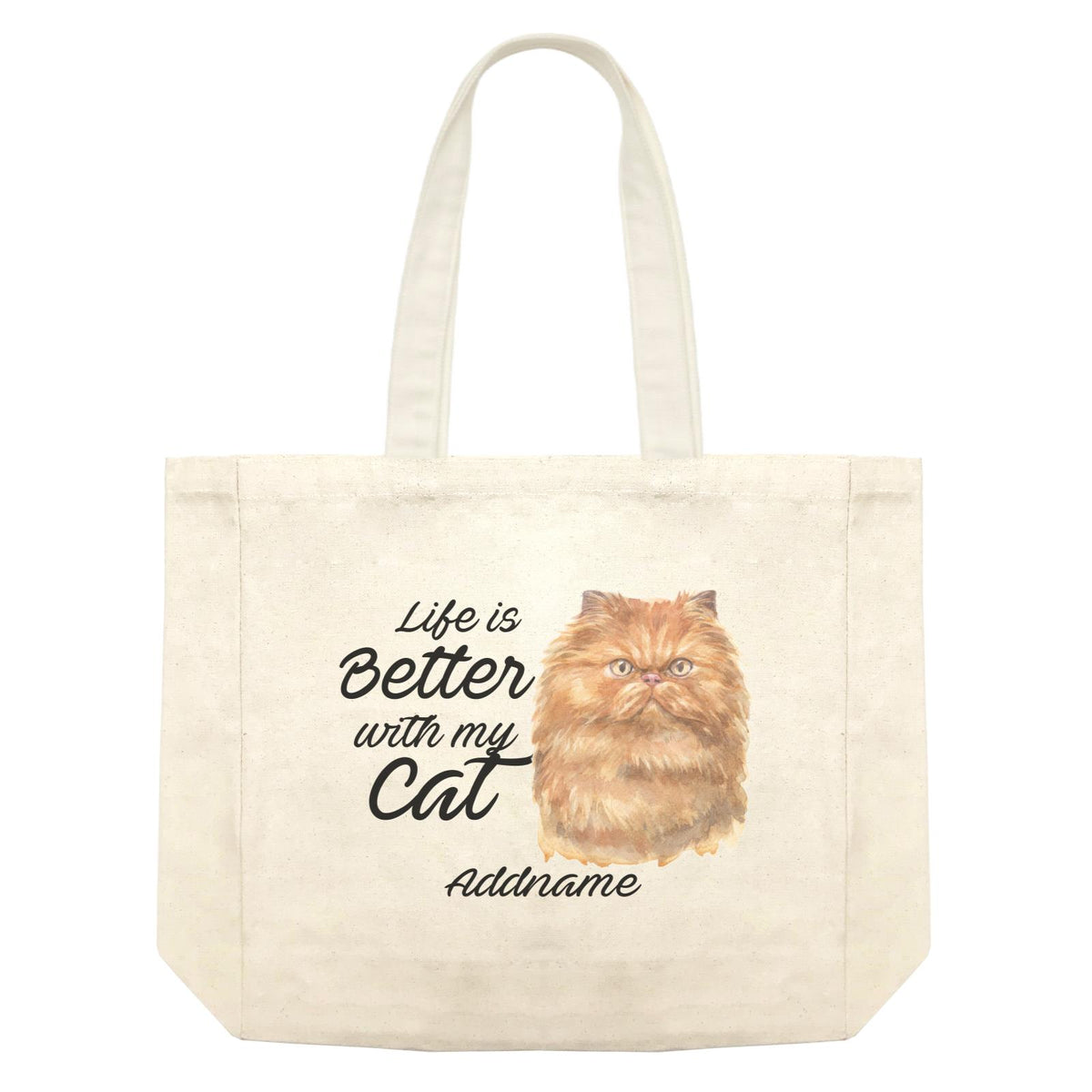 Watercolor Life is Better With My Cat Persian Brown cat Addname Shopping Bag