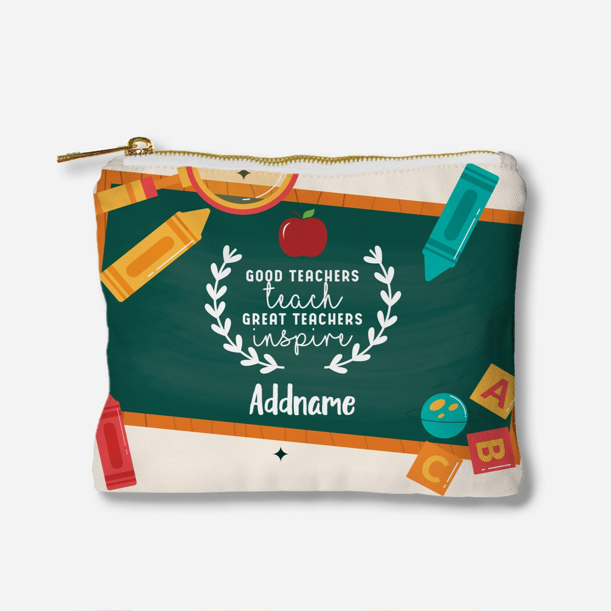 Good Teachers Teach Great Teachers Inspire Full Print Zipper Pouch