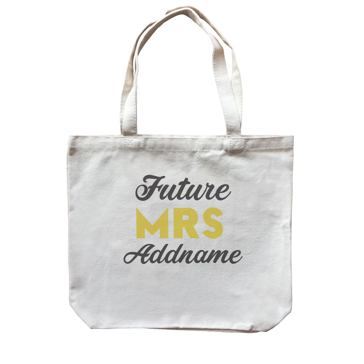 Bridesmaid Team Future Mrs Addname Canvas Bag