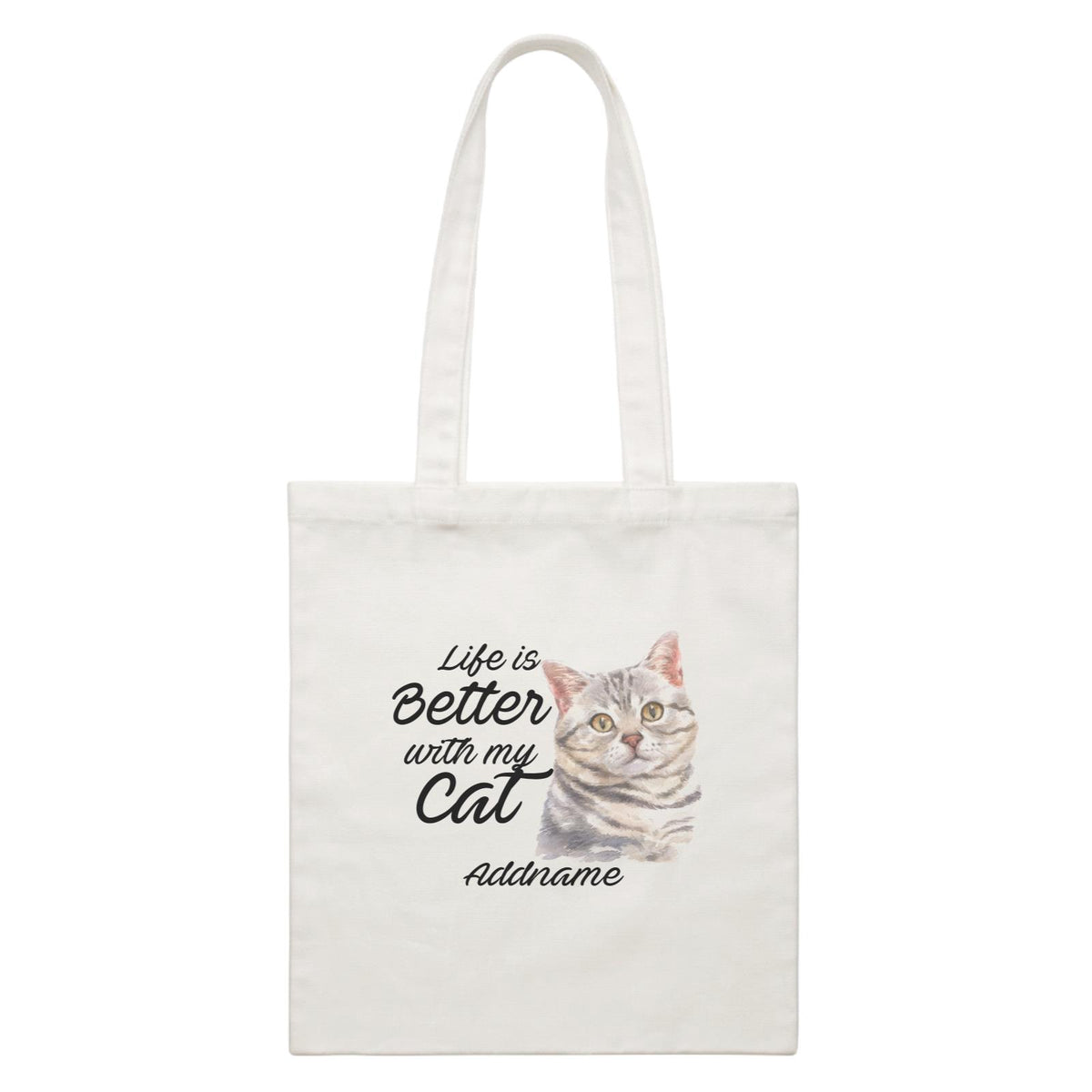 Watercolor Life is Better With My Cat Grey American Shorthair Addname White Canvas Bag