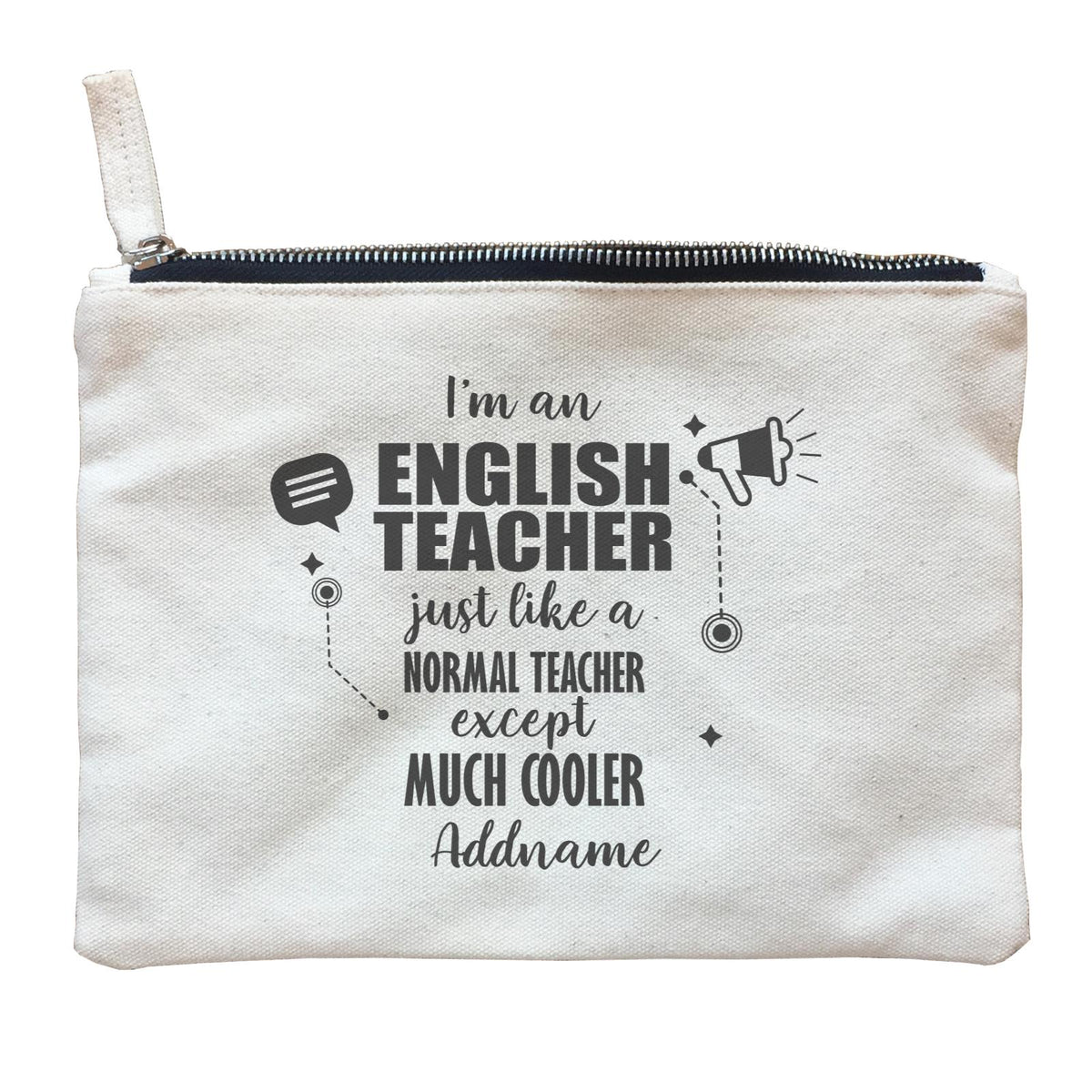 Subject Teachers 3 I'm A English Teacher Addname Zipper Pouch