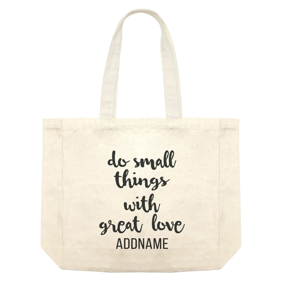 Inspiration Quotes Cursive Do Small Things With Great Love Addname Shopping Bag