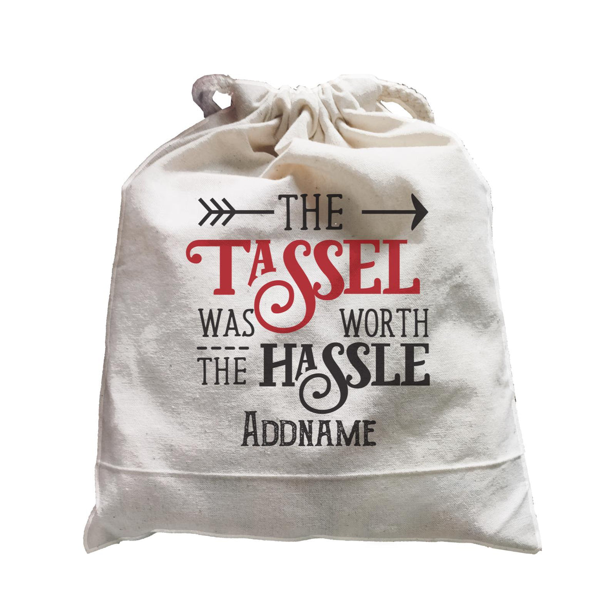 Graduation Series The Tassle Was Worth The Hassle Satchel