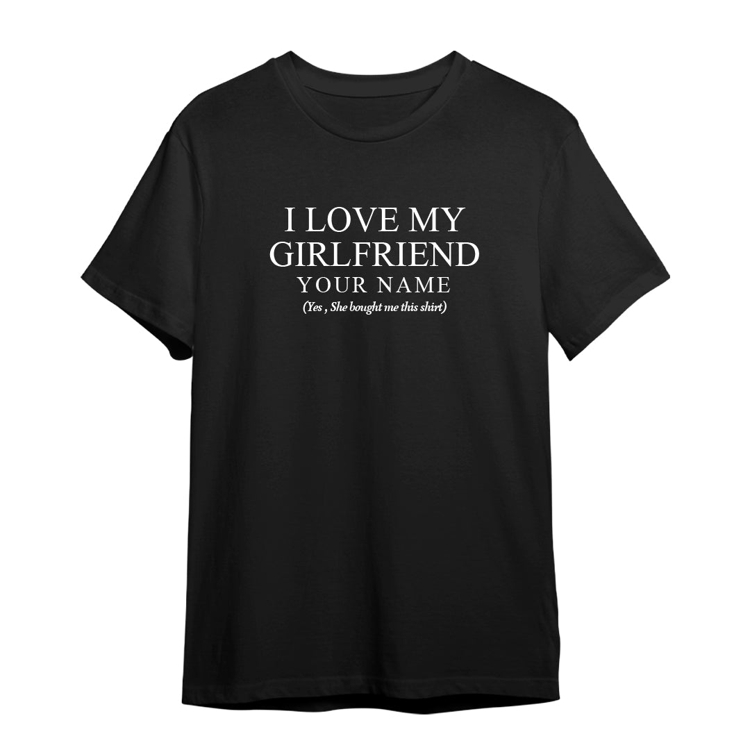Couple Series “I Love My Girlfriend” Premium Unisex T-Shirt (Add Name)