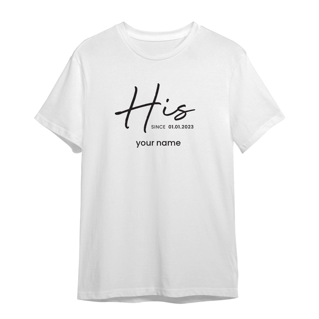 Couple Series “His Since” Premium Unisex T-Shirt (Add Name)