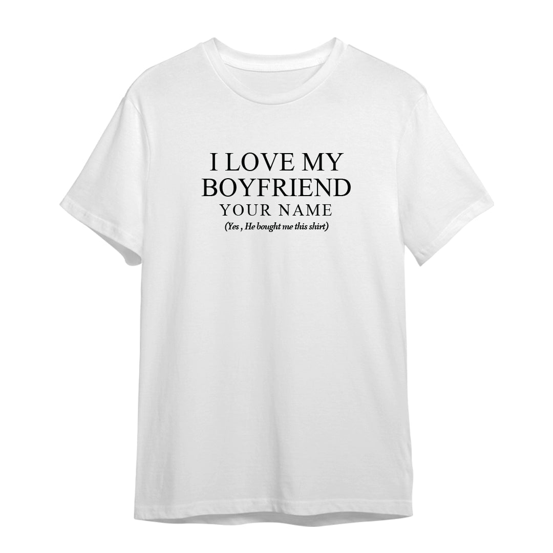 Couple Series “I Love My Boyfriend” Premium Unisex T-Shirt (Add Name)