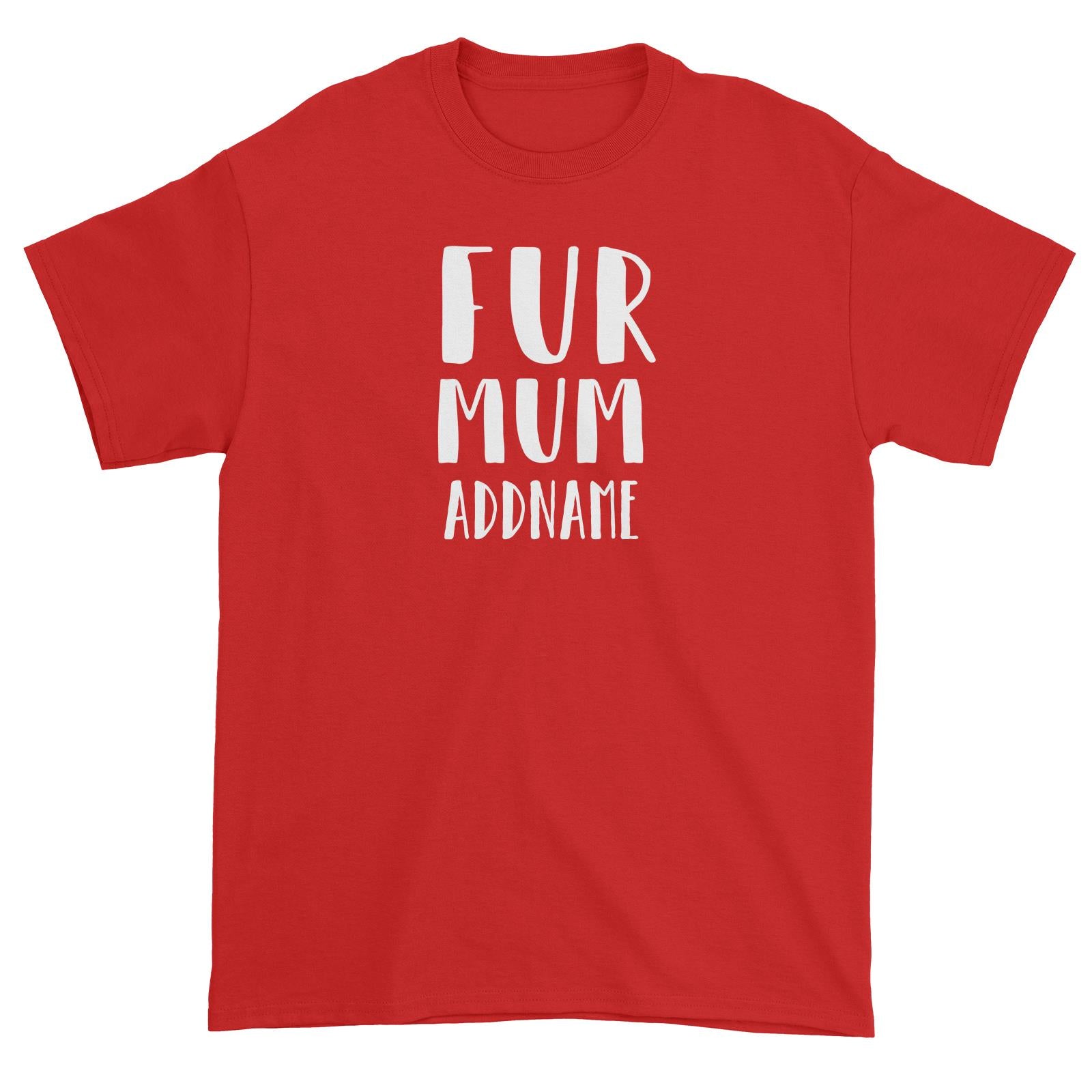 Matching Dog And Owner Fur Mum Family Addname Unisex T-Shirt