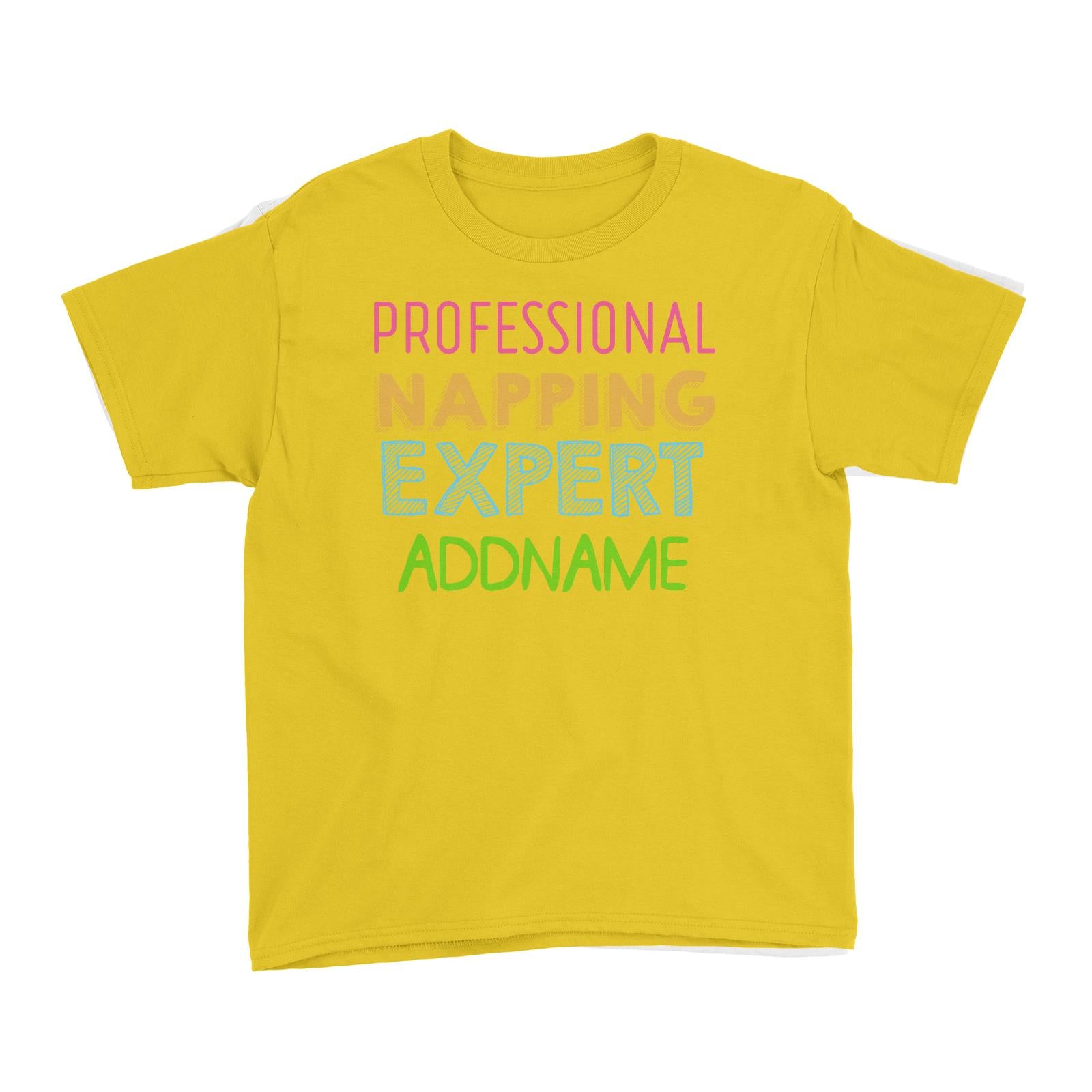 Professional Napping Expert Addname Kid's T-Shirt