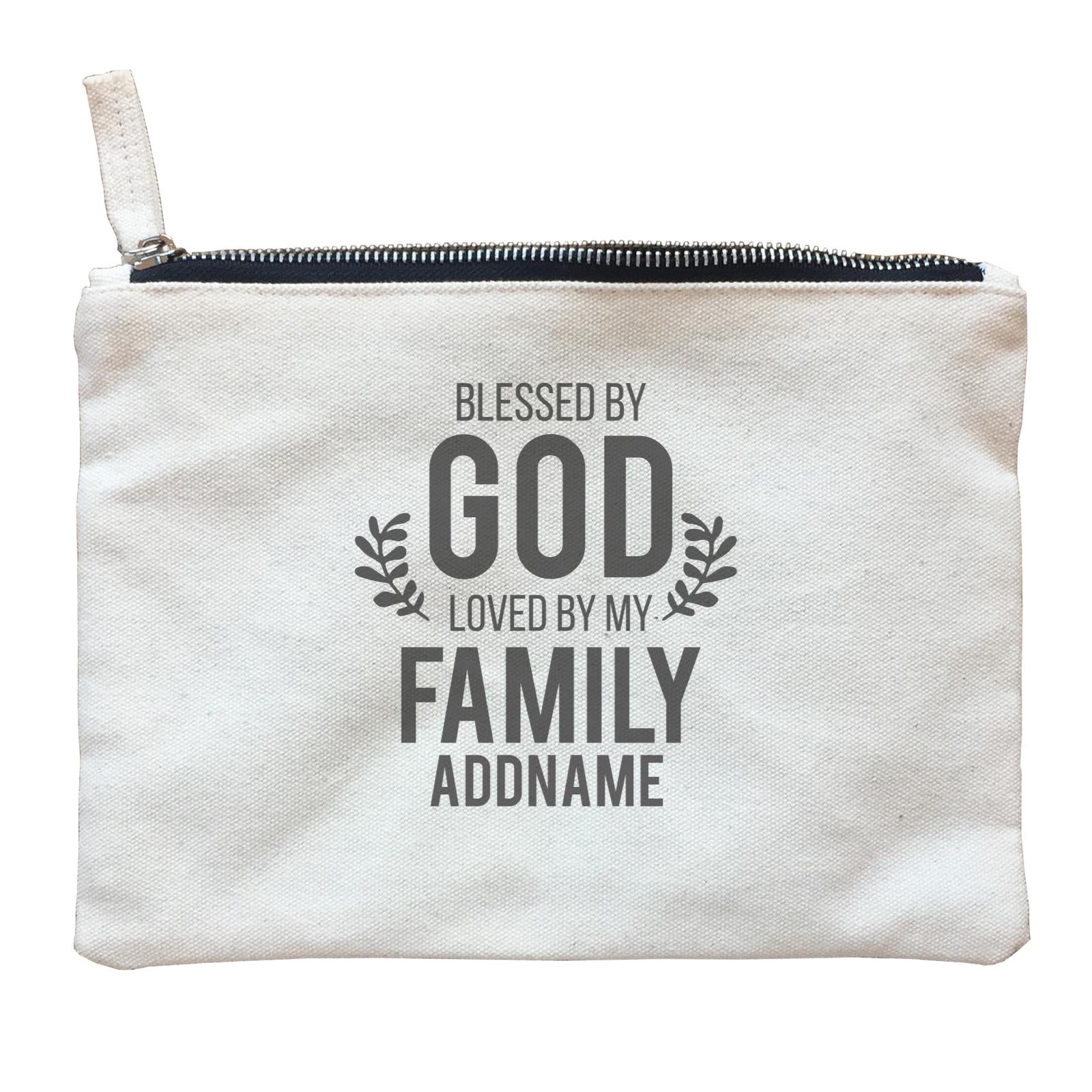 Christian Series Blessed By God Love By My Family Addname Zipper Pouch