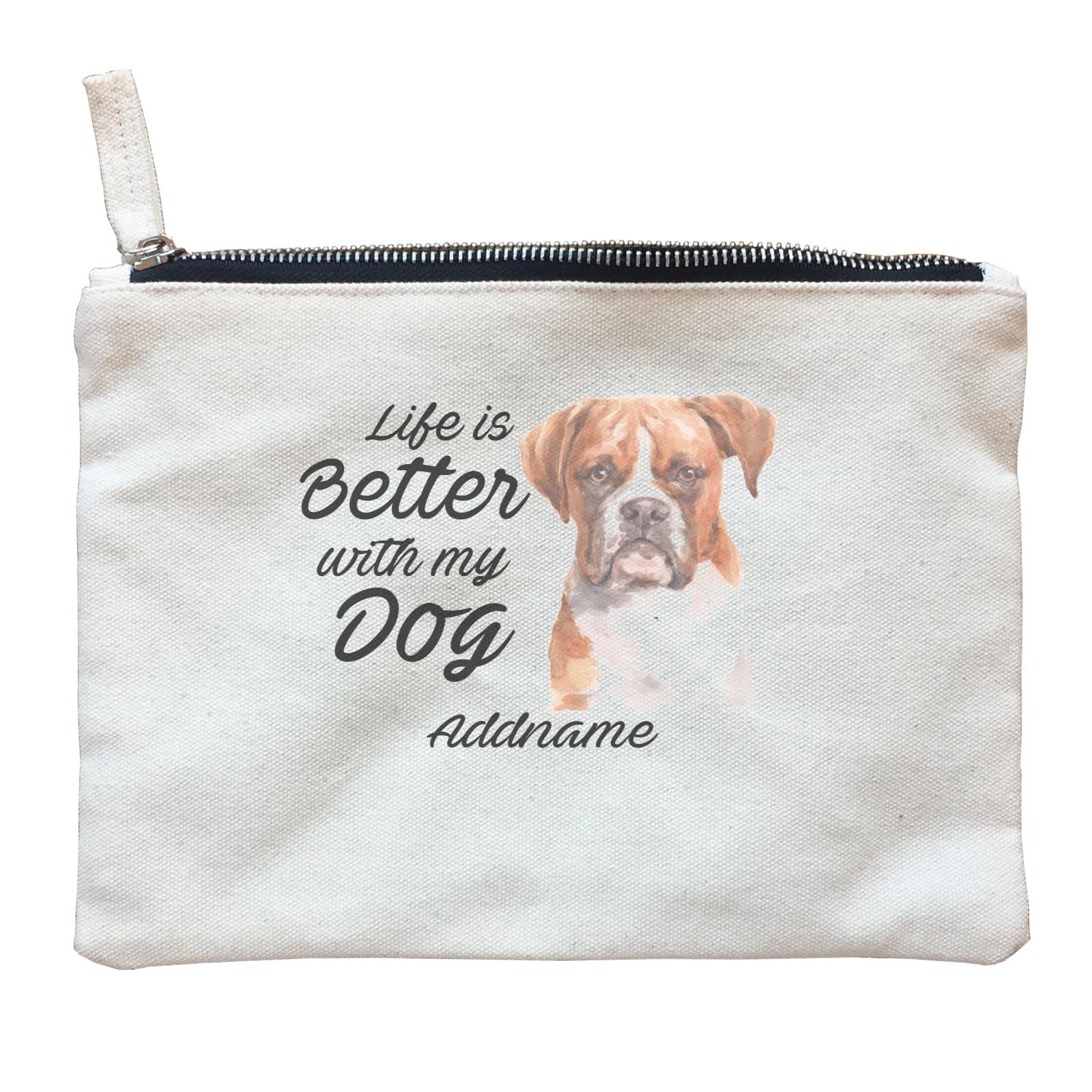 Watercolor Life is Better With My Dog Boxer Brown Ears Addname Zipper Pouch