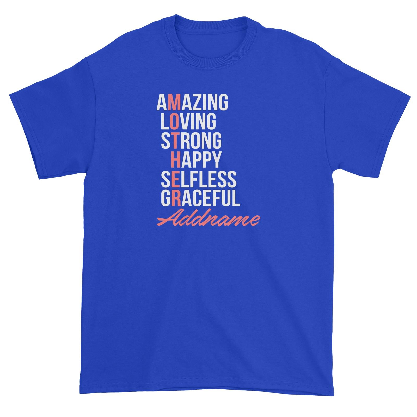 Amazing Loving Strong Happy Selfless Graceful Mother Personalizable with Name Unisex T-Shirt