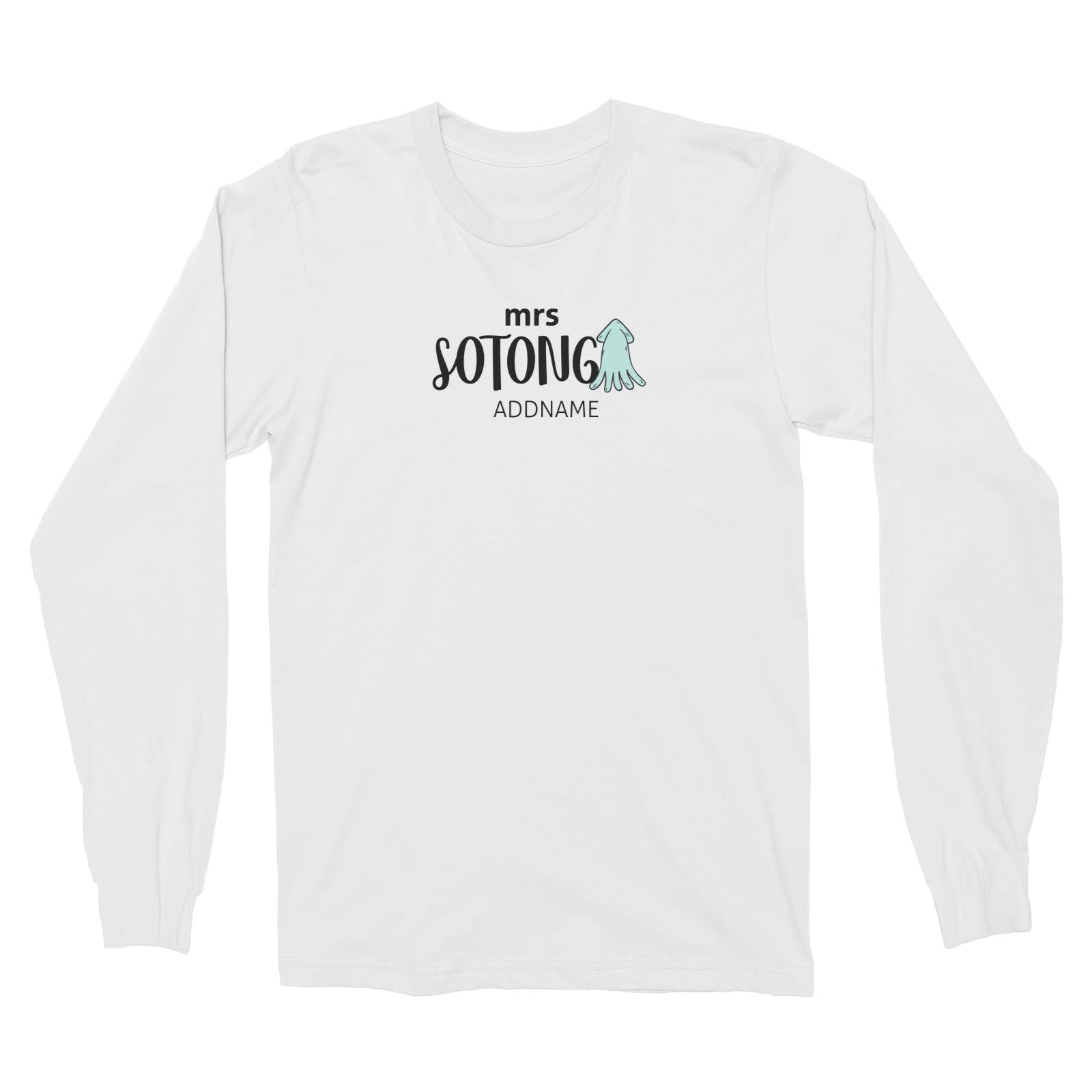 Mrs Sotong Long Sleeve Unisex T-Shirt