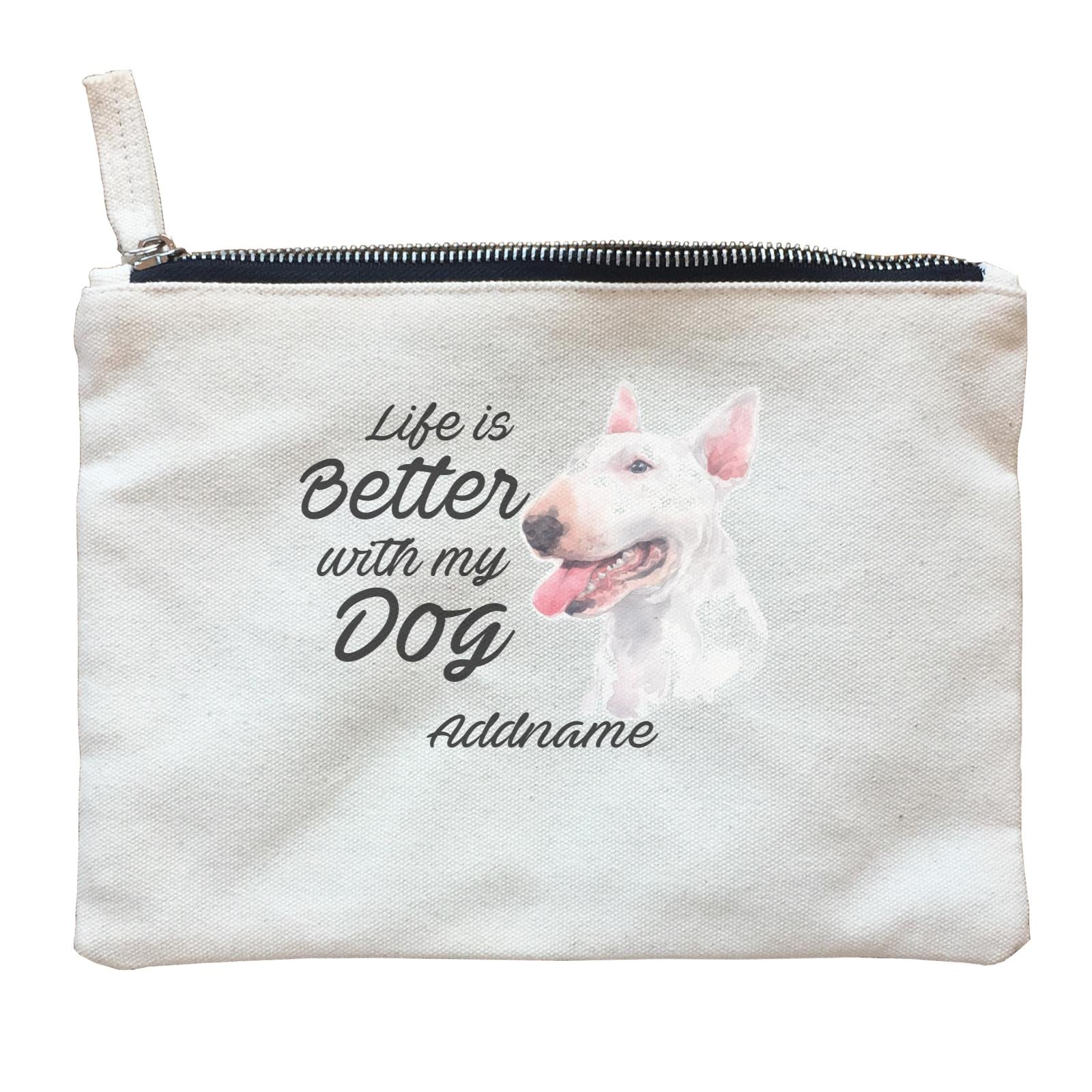 Watercolor Life is Better With My Dog Bull Terrier Addname Zipper Pouch