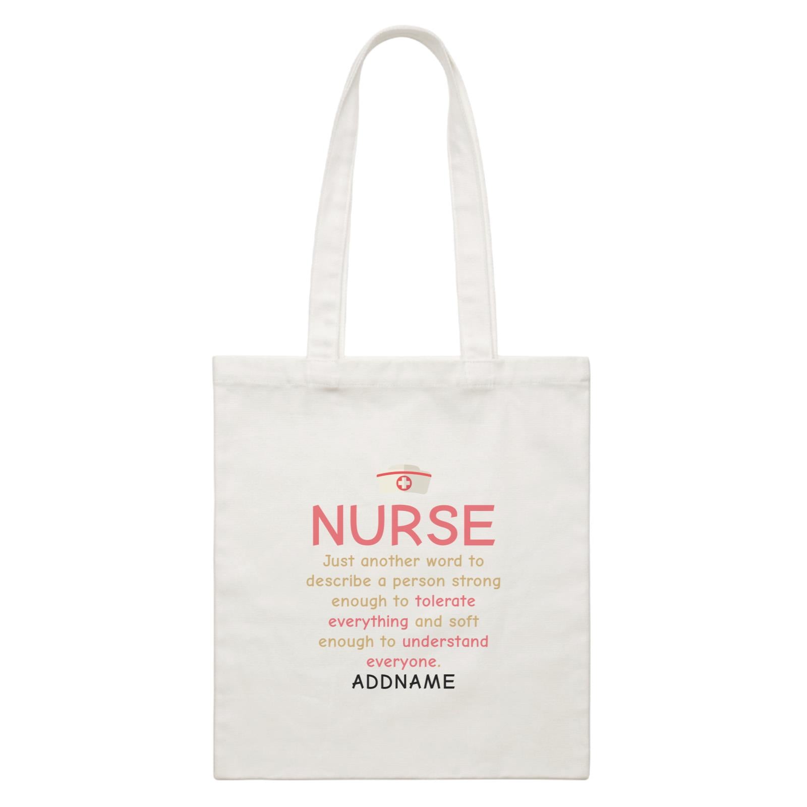 Nurse Quotes Just Another Word To Describe A Person Strong Addname White Canvas Bag