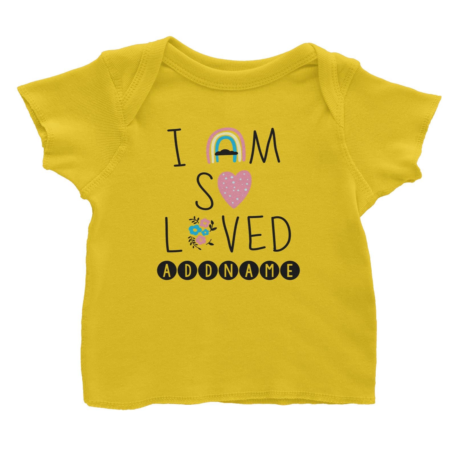 Children's Day Gift Series I Am So Loved Addname Baby T-Shirt