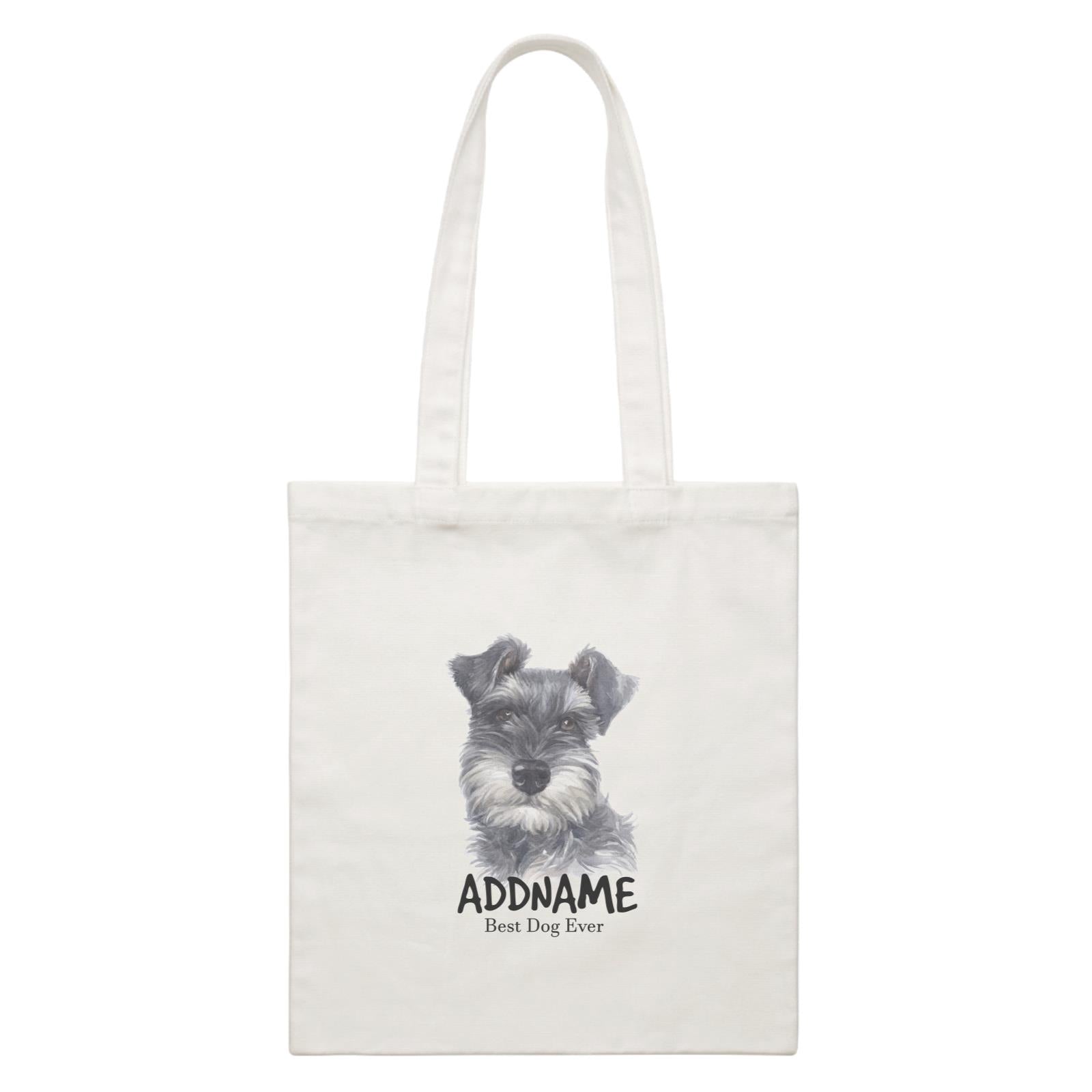 Watercolor Dog Schnauzer Front Black Best Dog Ever Addname White Canvas Bag