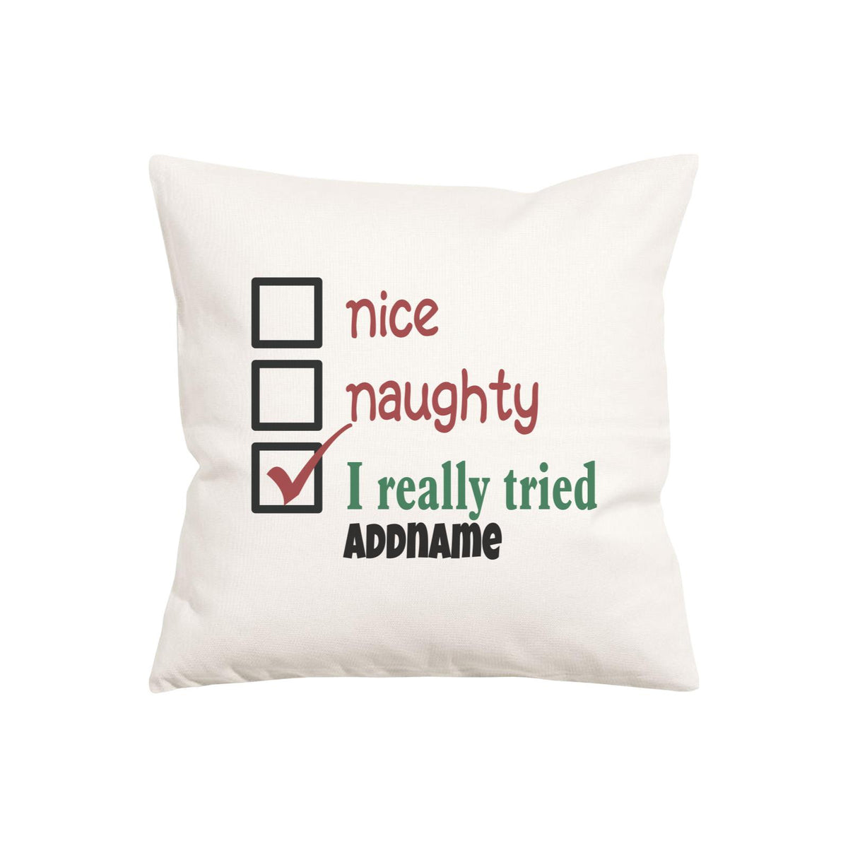Xmas Nice Naughty I Really Tried Pillow Pillow Cushion