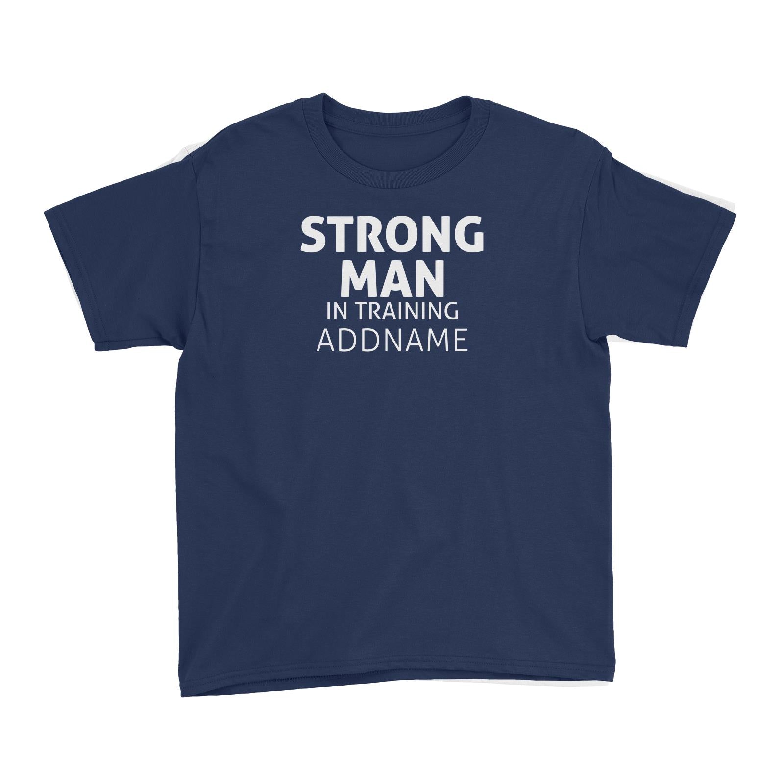 Strong Man In Training Kid's T-Shirt