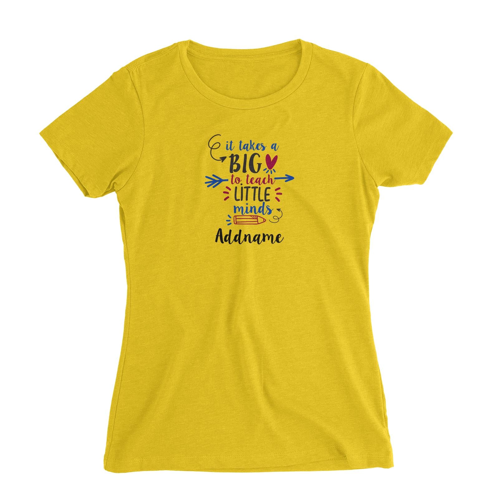 Typography Series - It Takes A Big Heart To Teach Little Mind Women's Slim Fit T-Shirt