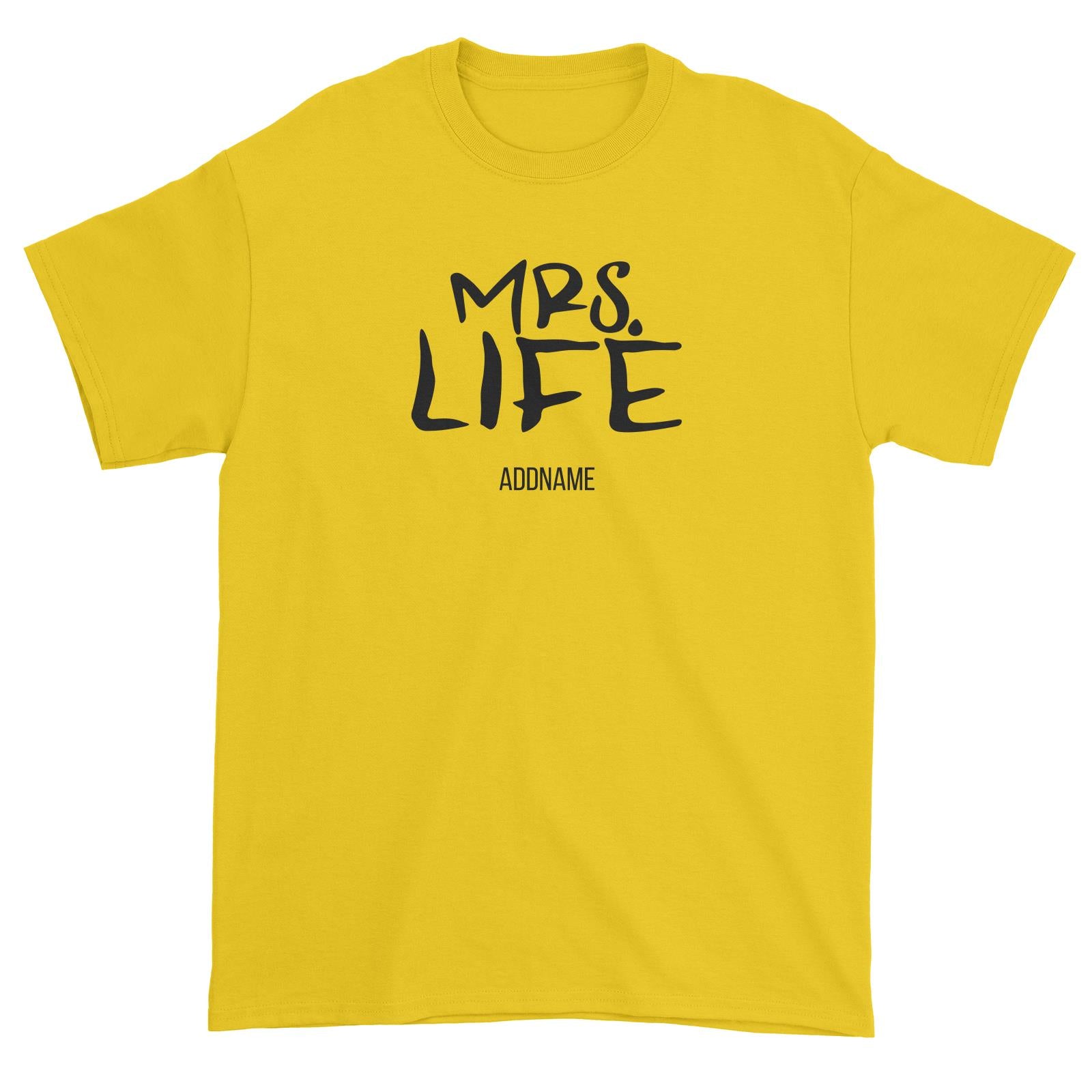Couple Series Mrs. Good Life Addname Unisex T-Shirt