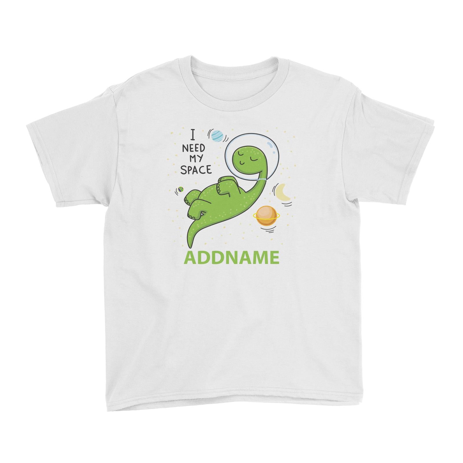 Cool Cute Dinosaur I Need My Space Addname Kid's T-Shirts