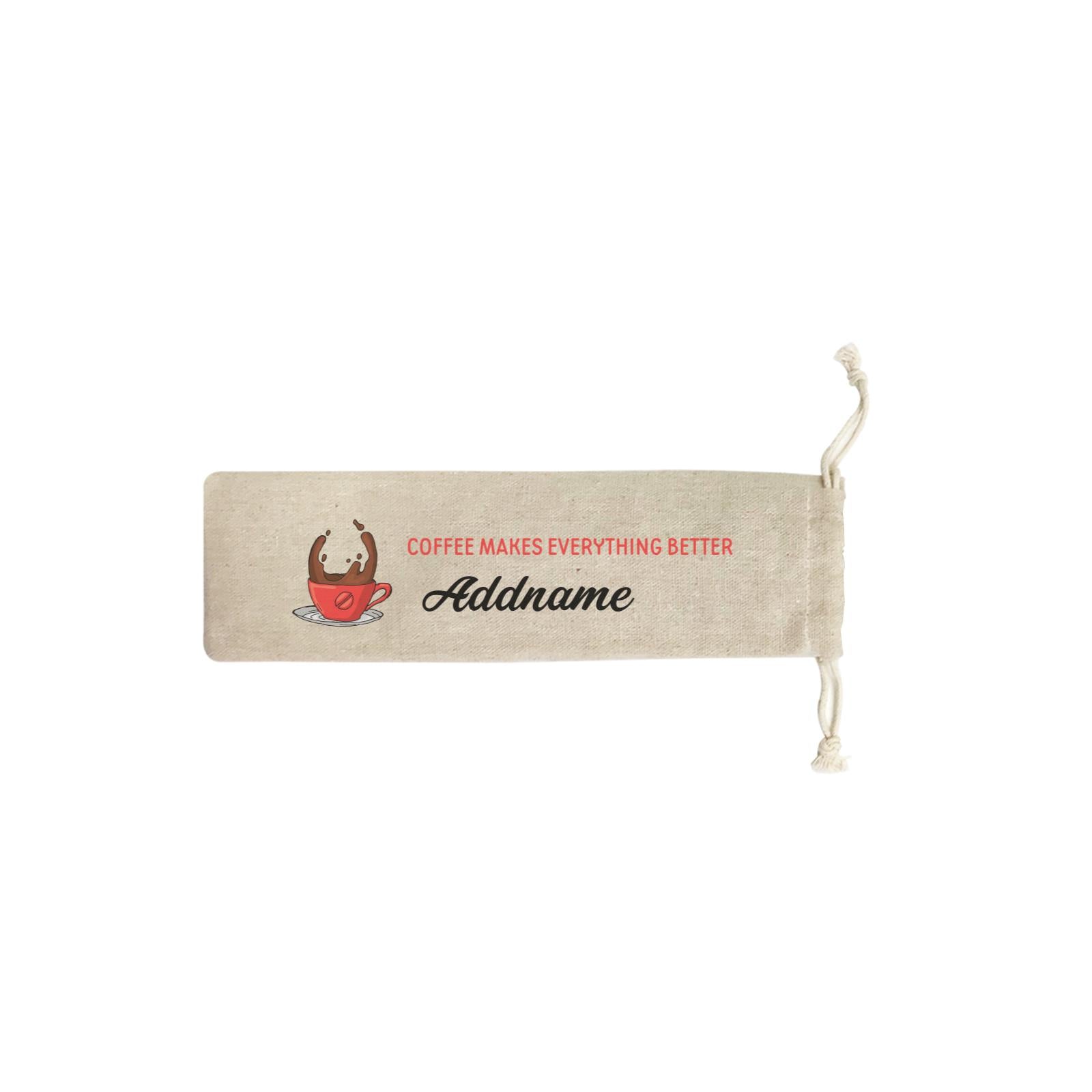 Coffee Red Cup Makes Everything Better Addname SB Straw Pouch (No Straws included)