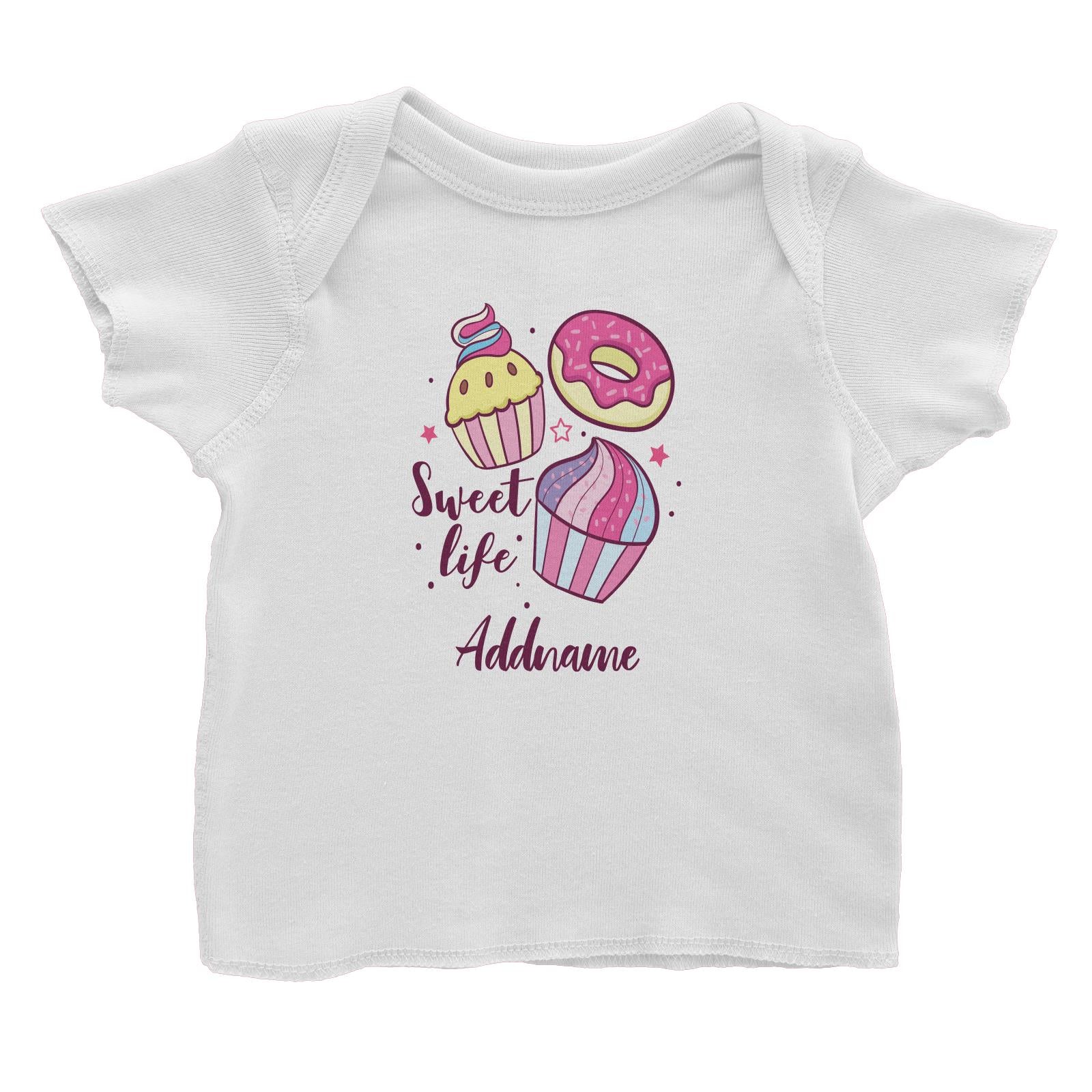 Cool Cute Foods Sweet Life Dessert Addname Baby T-Shirt