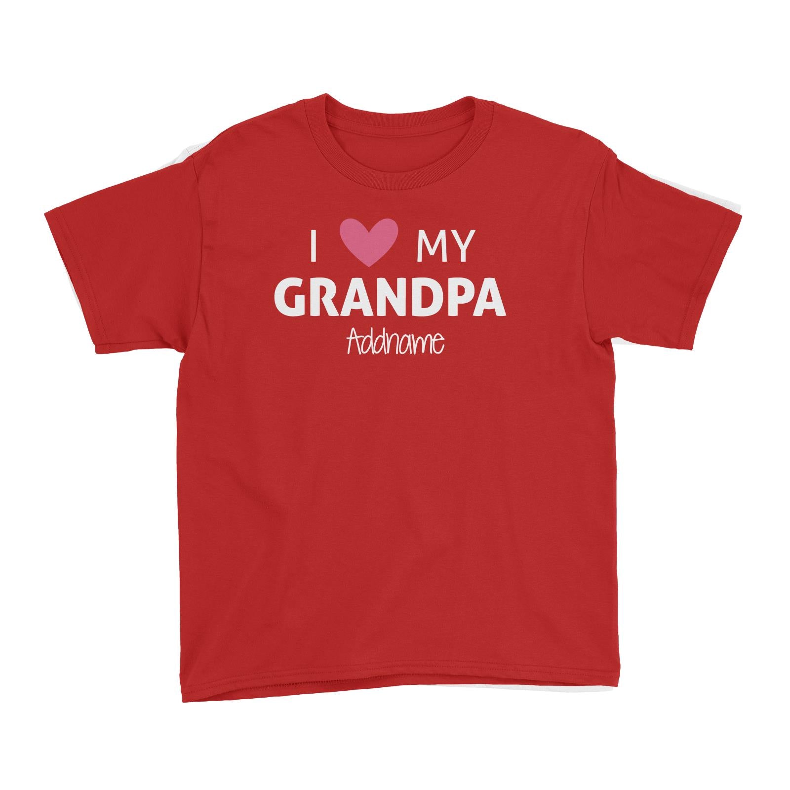 I Love My Grandpa Addname Kid's T-Shirt