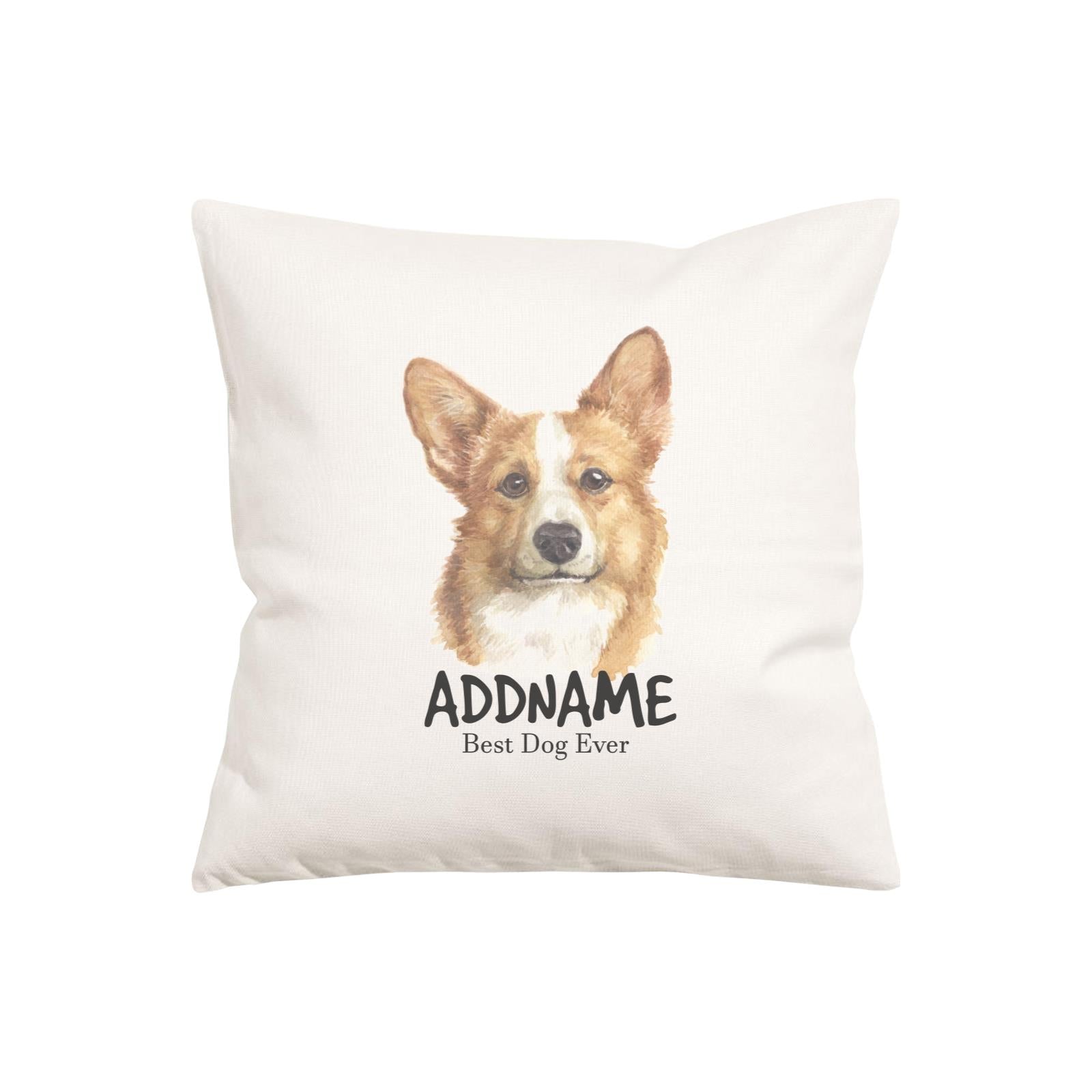 Watercolor Dog Series Welsh Corgi Best Dog Ever Addname Pillow Cushion
